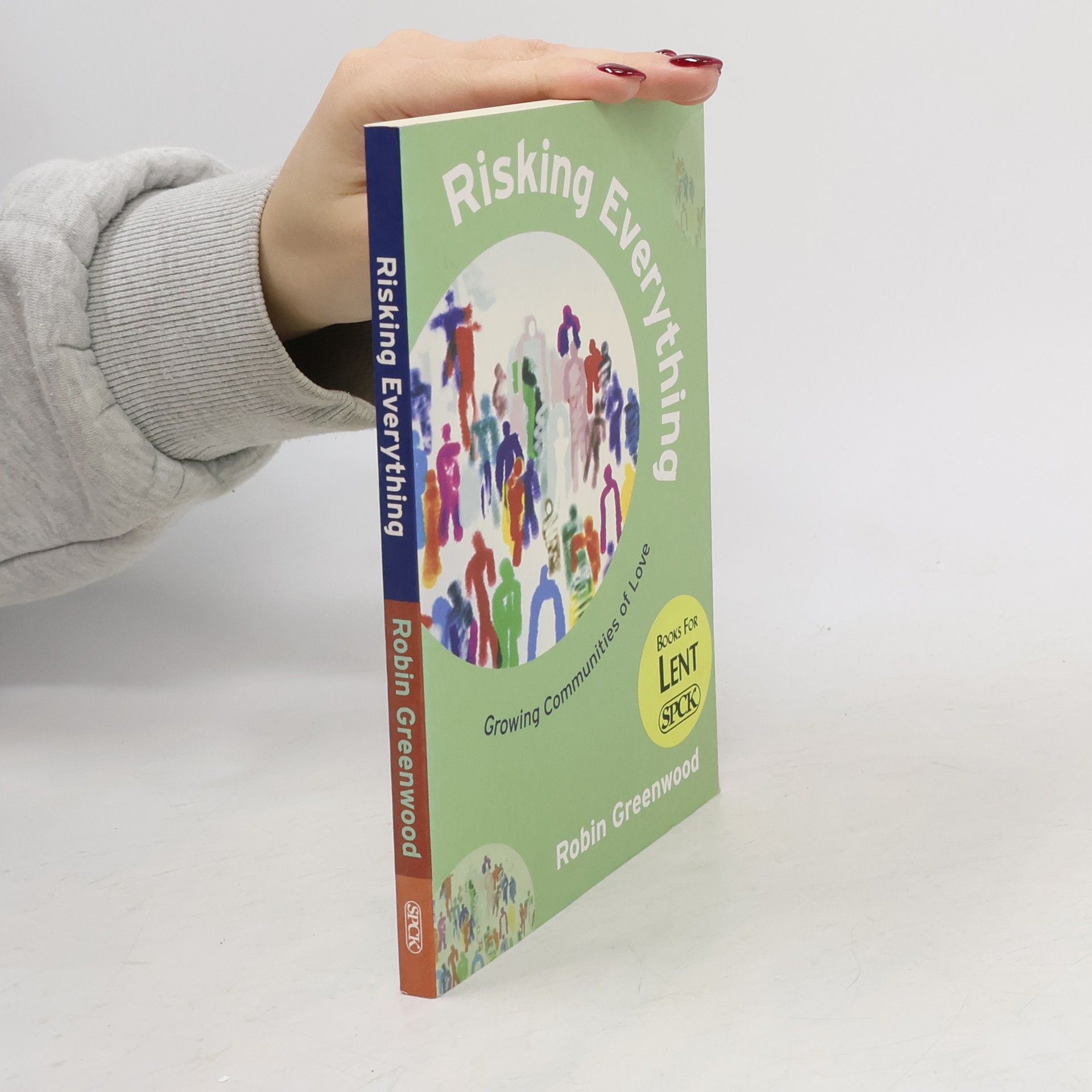 Robin Greenwood Risking Everything Growing Communities of Love