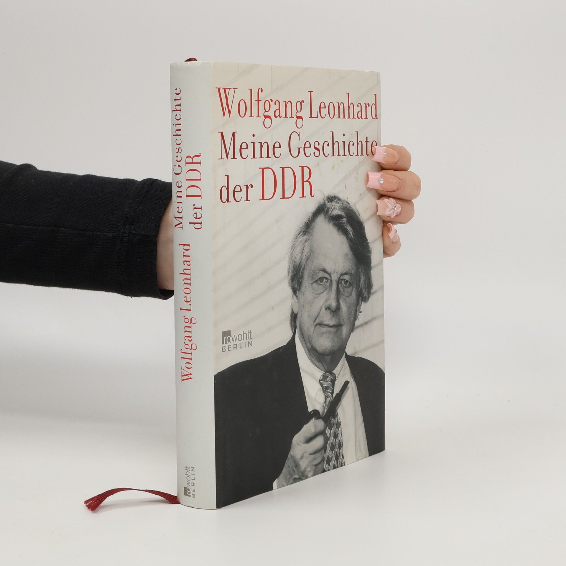 Wolfgang Loenhard Meine Geschichte der DDR