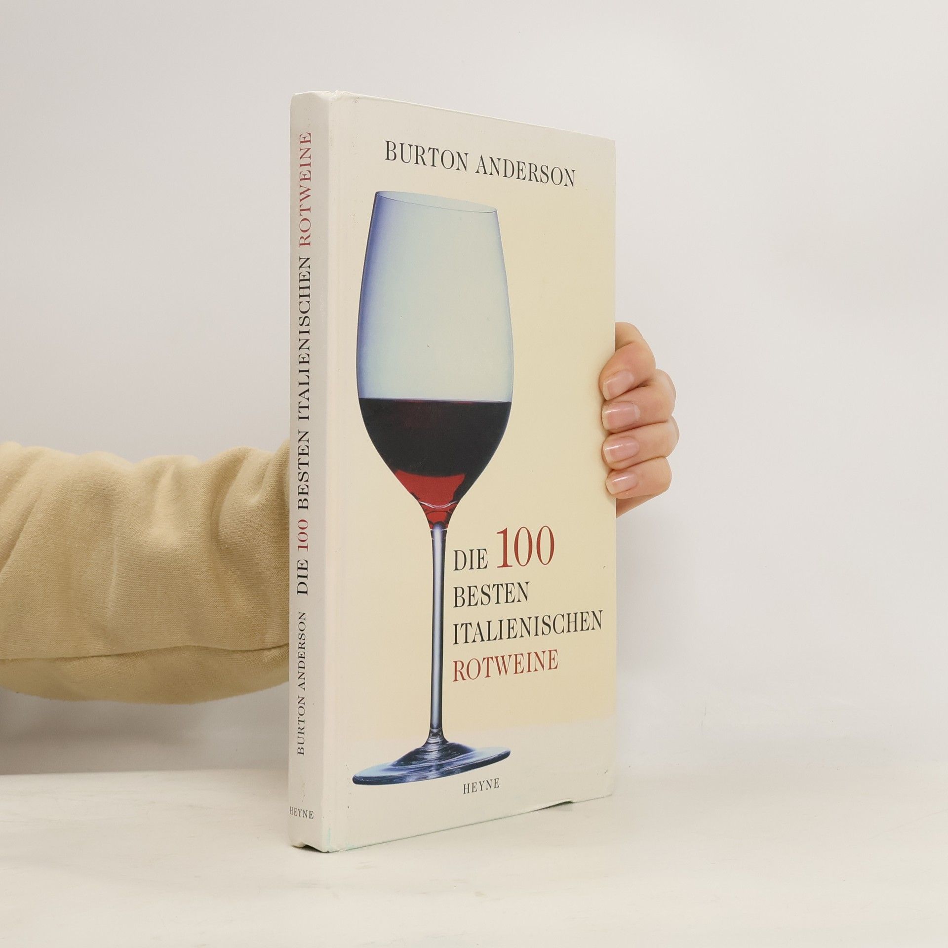 Burton Anderson Die 100 besten italienischen Rotweine