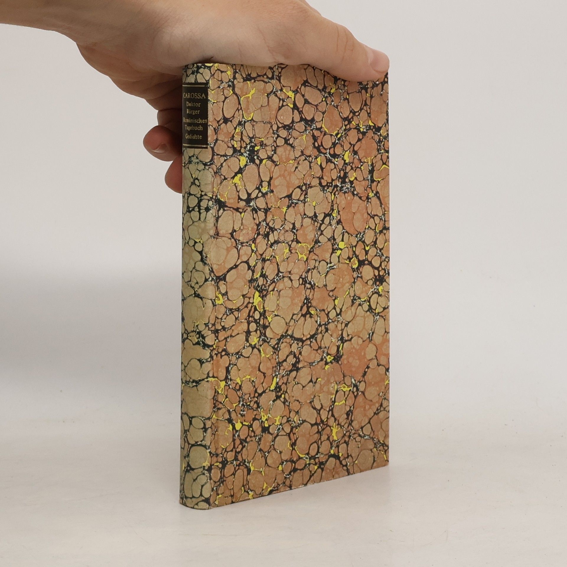 Hans Carossa Doktor Bürger. Rumänisches Tagebuch. Gedichte