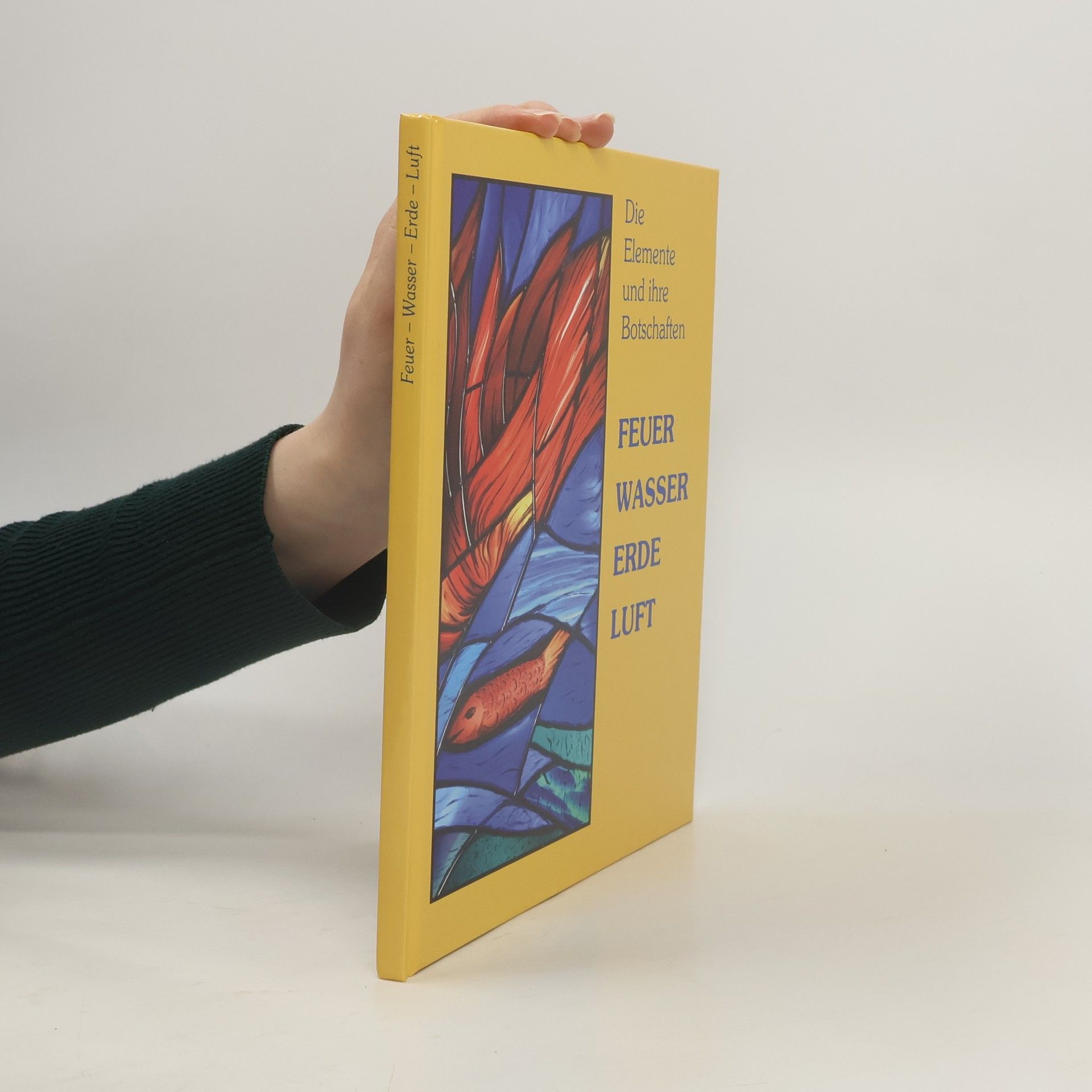 Die Elemente und ihre Botschaften. Feuer, Wasser, Erde, Luft
