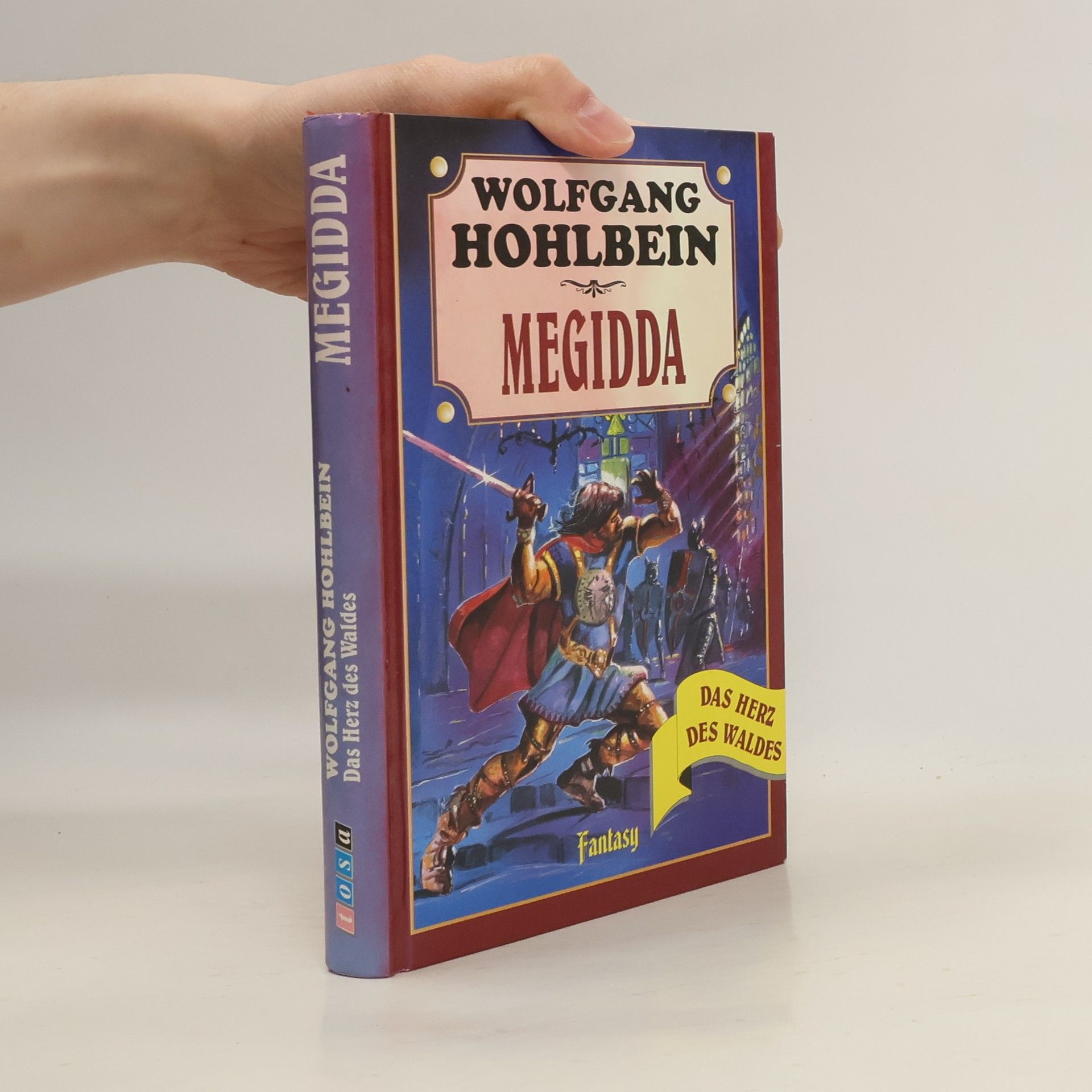 Wolfgang Hohlbein Das Herz des Waldes. Megidda