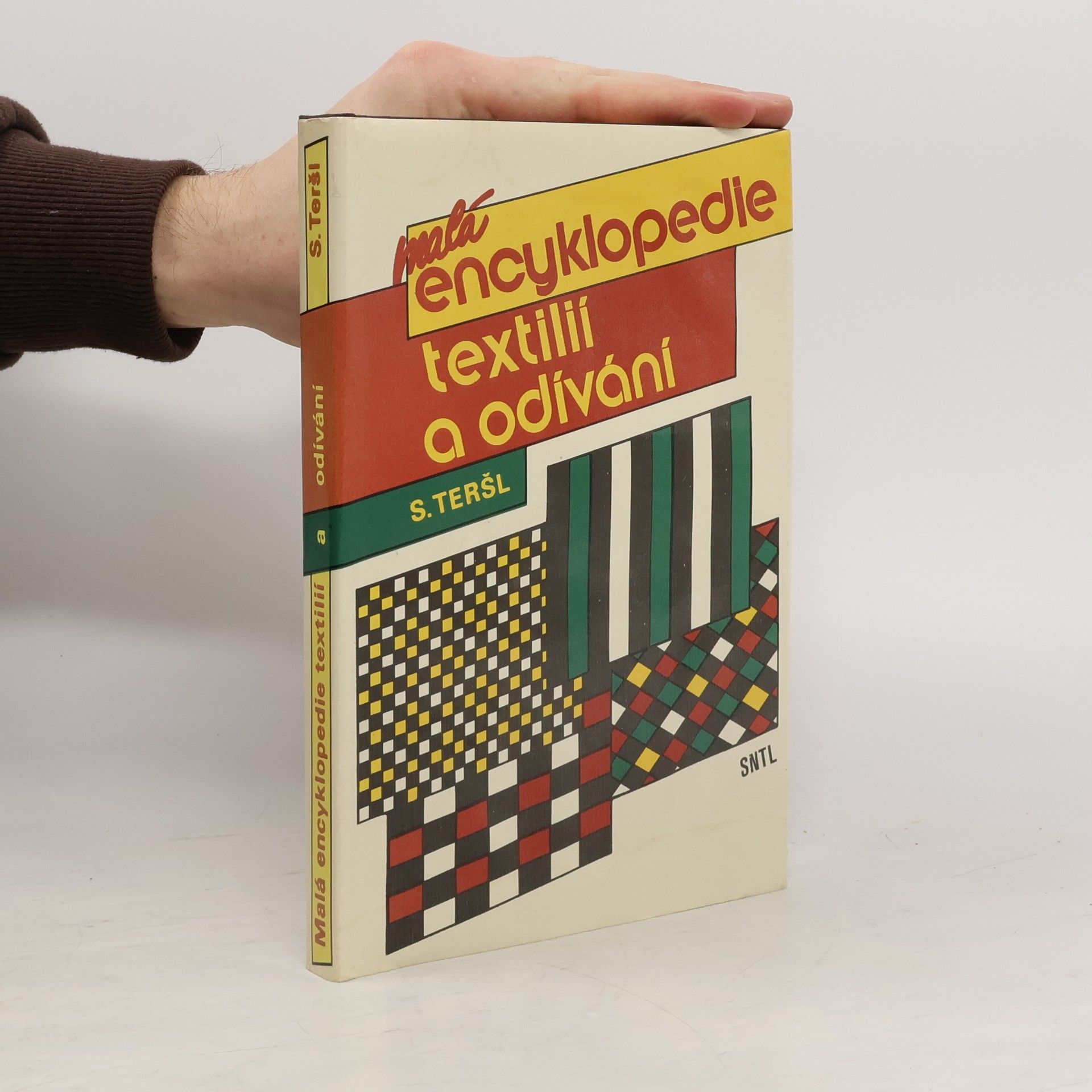 Stanislav Teršl Malá encyklopedie textilií a odívání