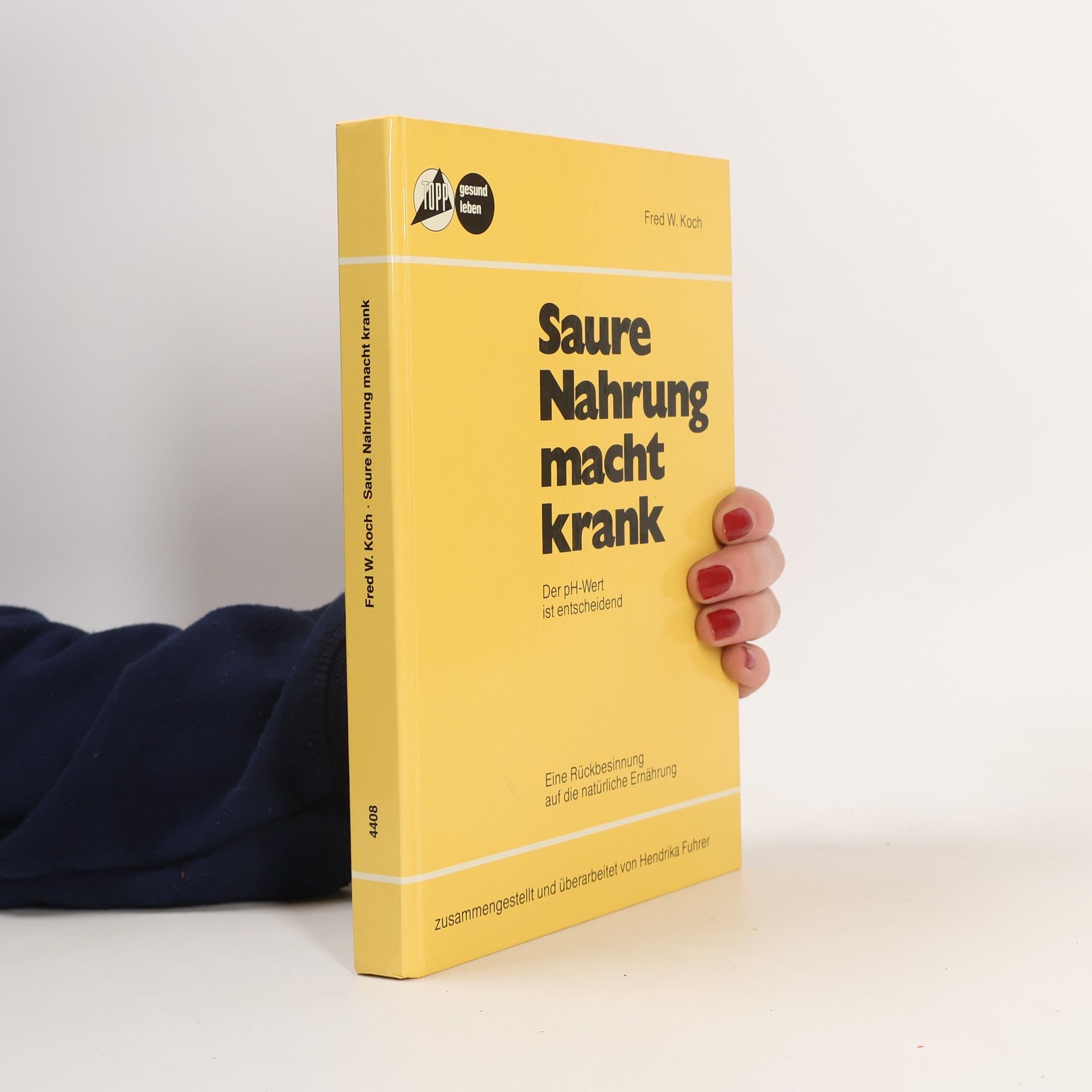 Fred W. Koch Saure Nahrung macht krank