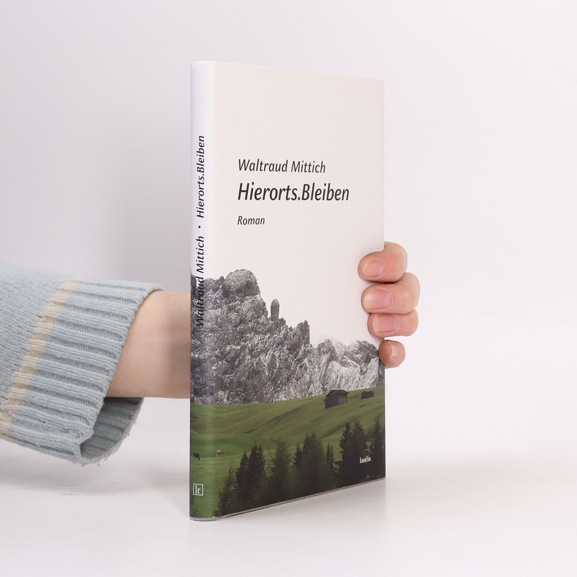 Waltraud Mittich Hierorts.Bleiben