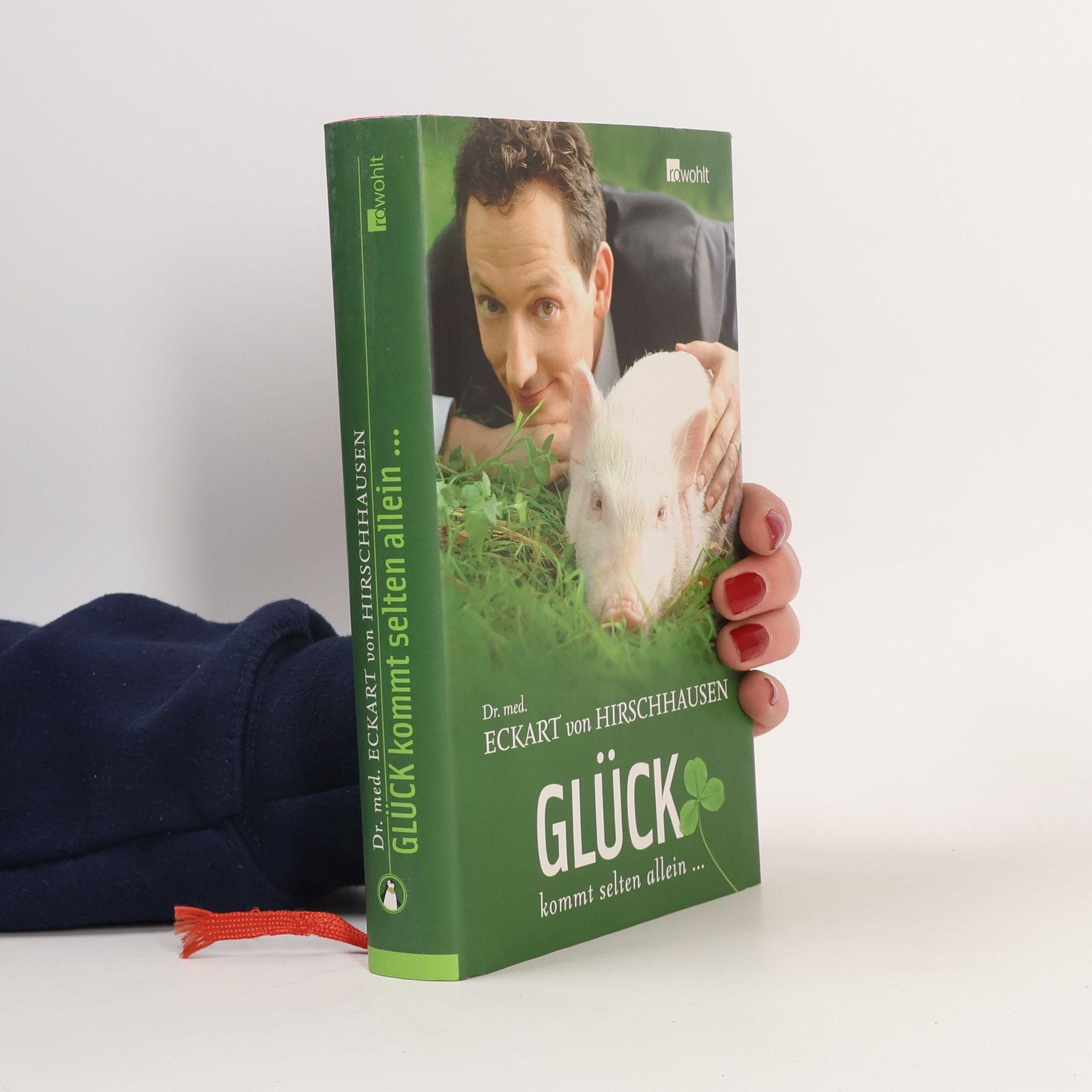 Eckart von Hirschhausen Glück kommt selten allein ...