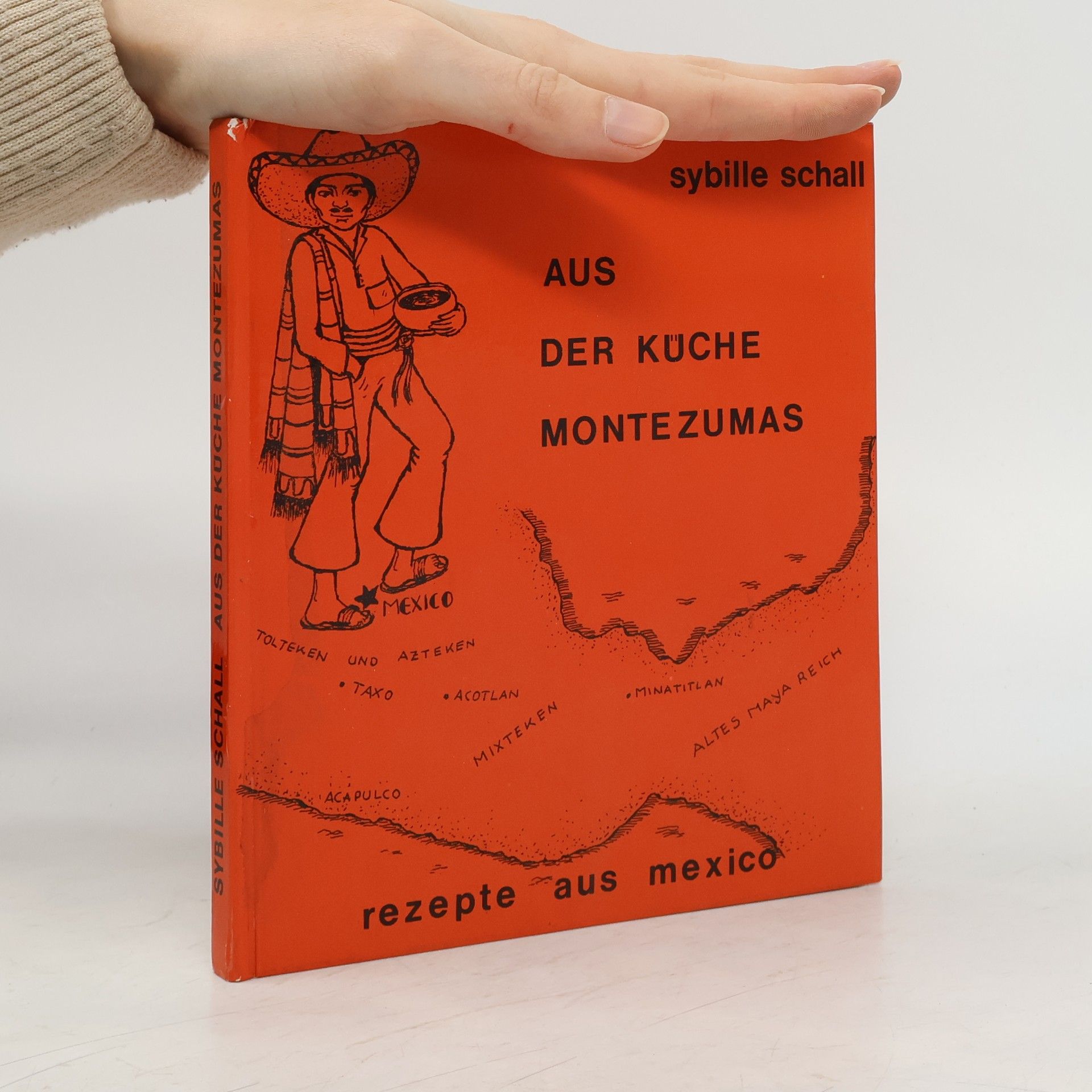 Sybille Schall Aus der Küche Montezumas