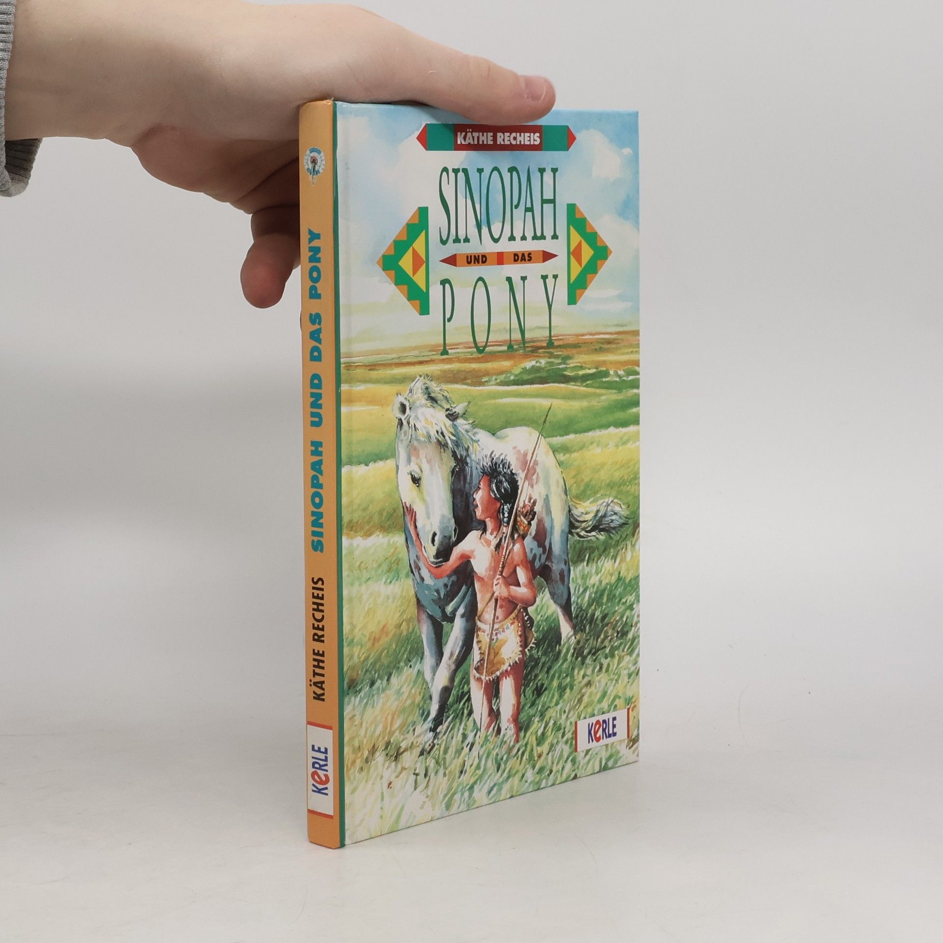 Käthe Recheis Sinopah und das Phony