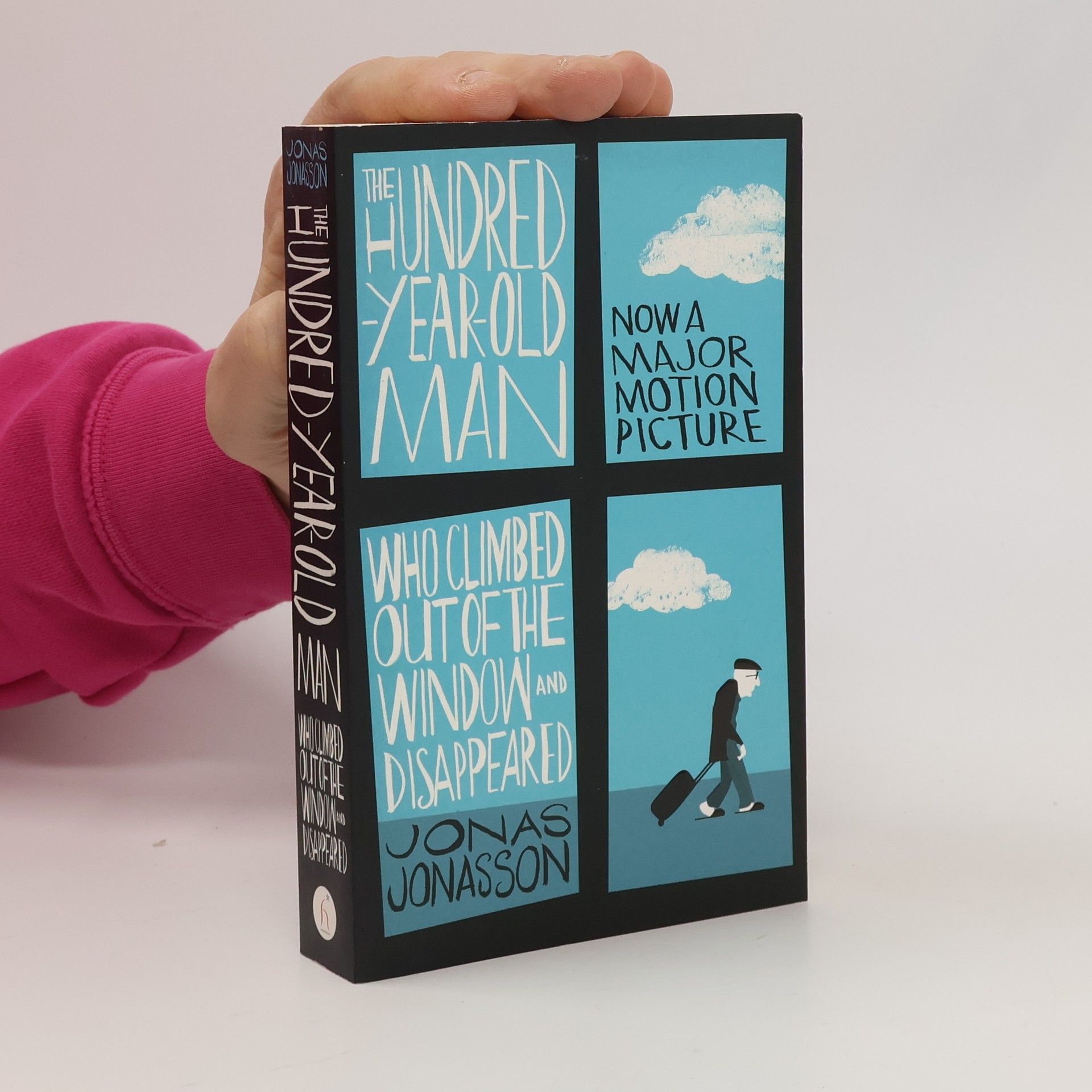 Jonas Jonasson The Hundred-Year-Old Man Who Climbed Out of the Window and Disappeared