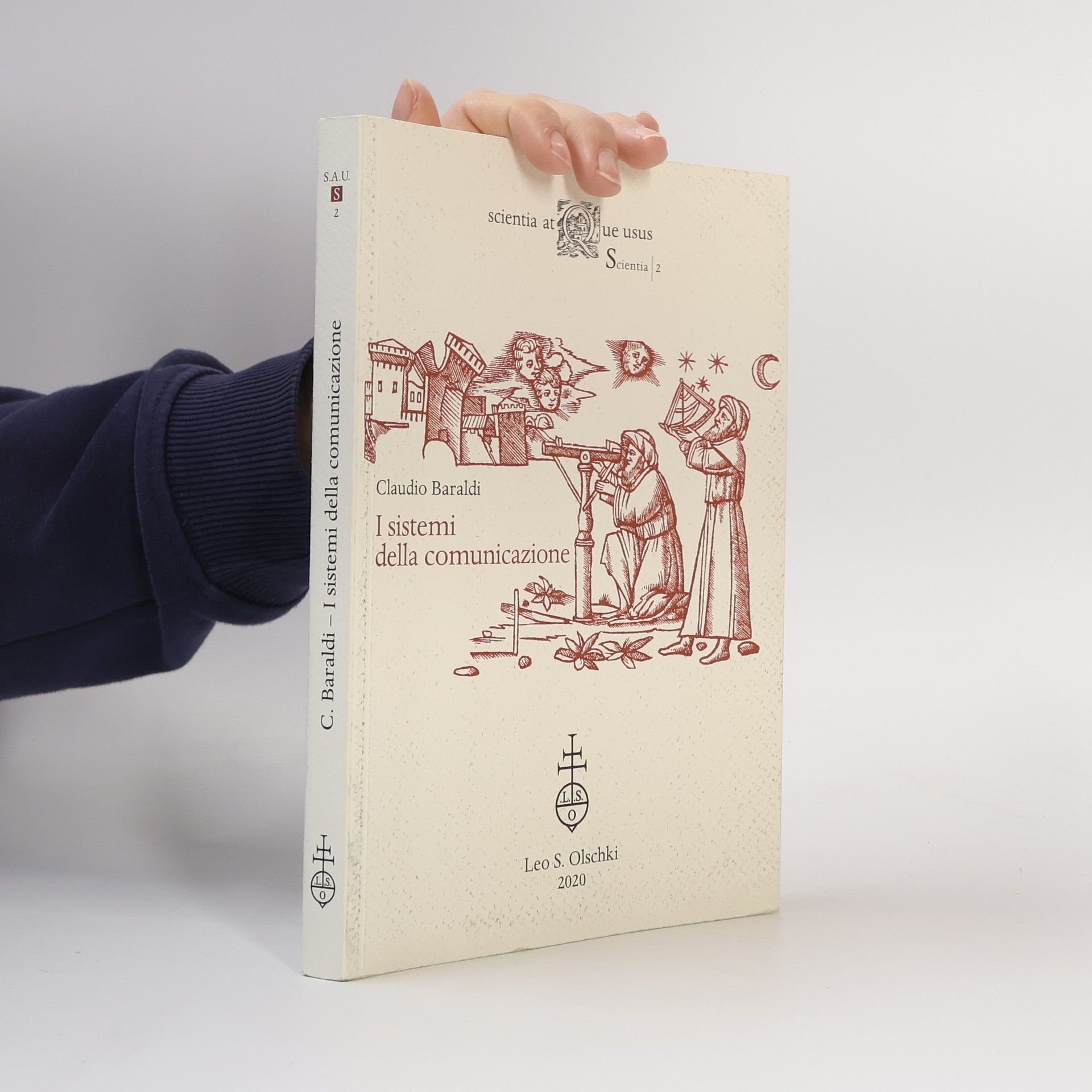 Scientia atque usus. Scientia - 2: I sistemi della comunicazione