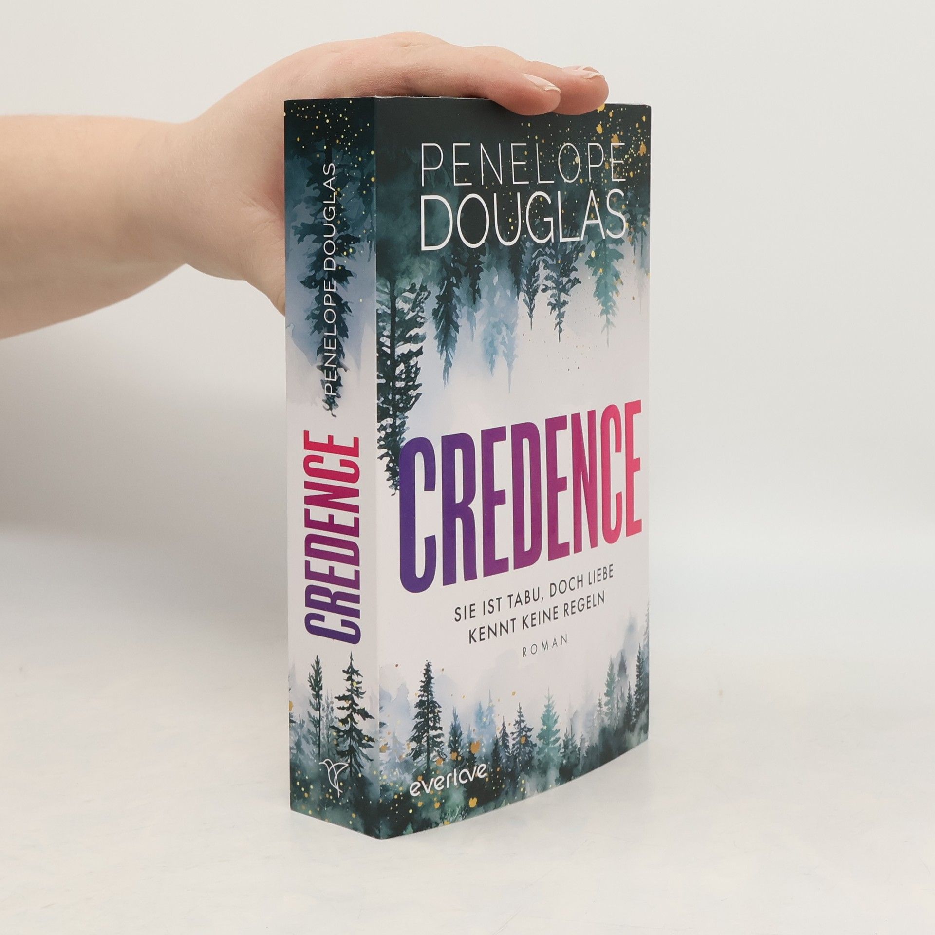 Penelope Douglas Credence - Sie ist tabu, doch Liebe kennt keine Regeln