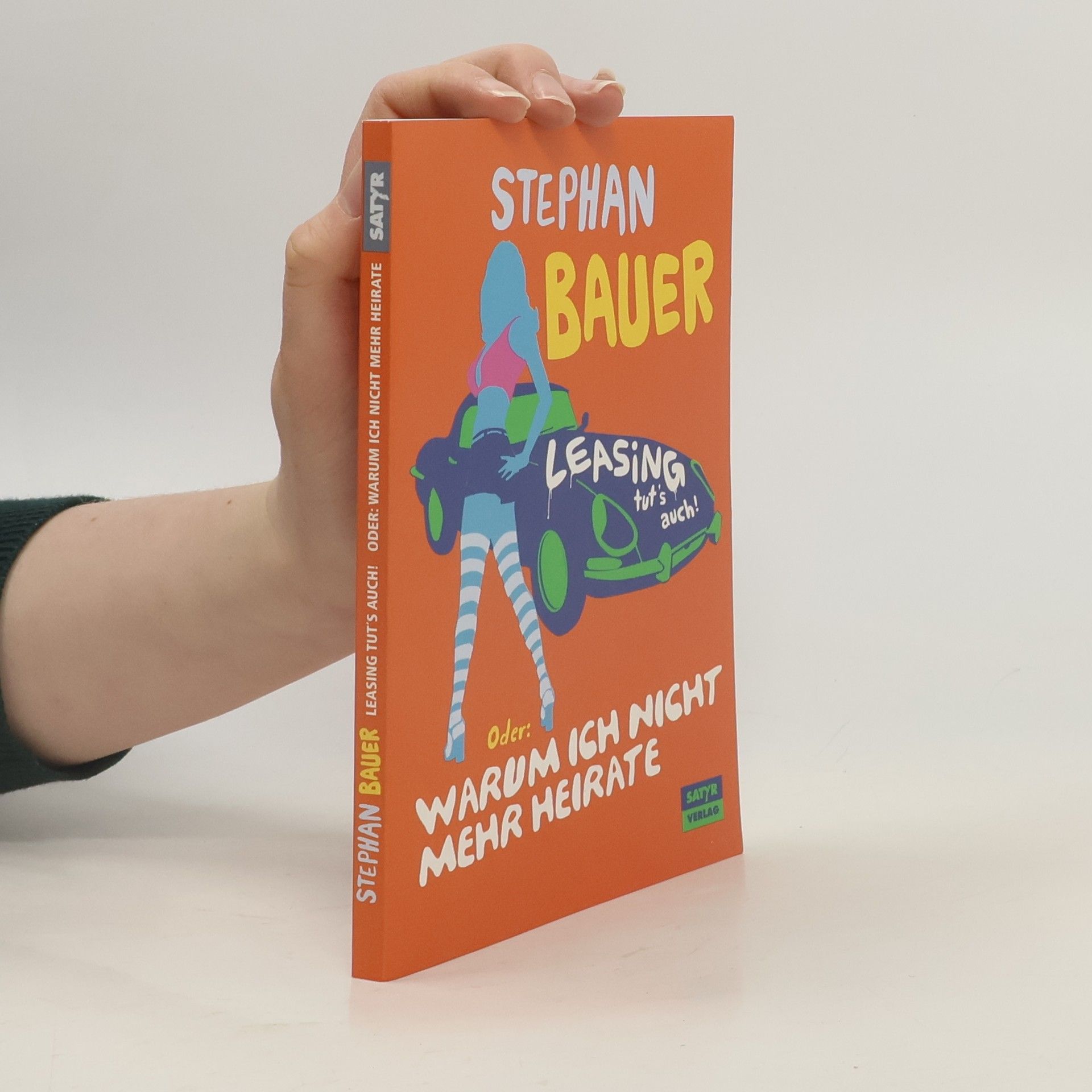 Leasing tut's auch! Oder: Warum ich nicht mehr heirate