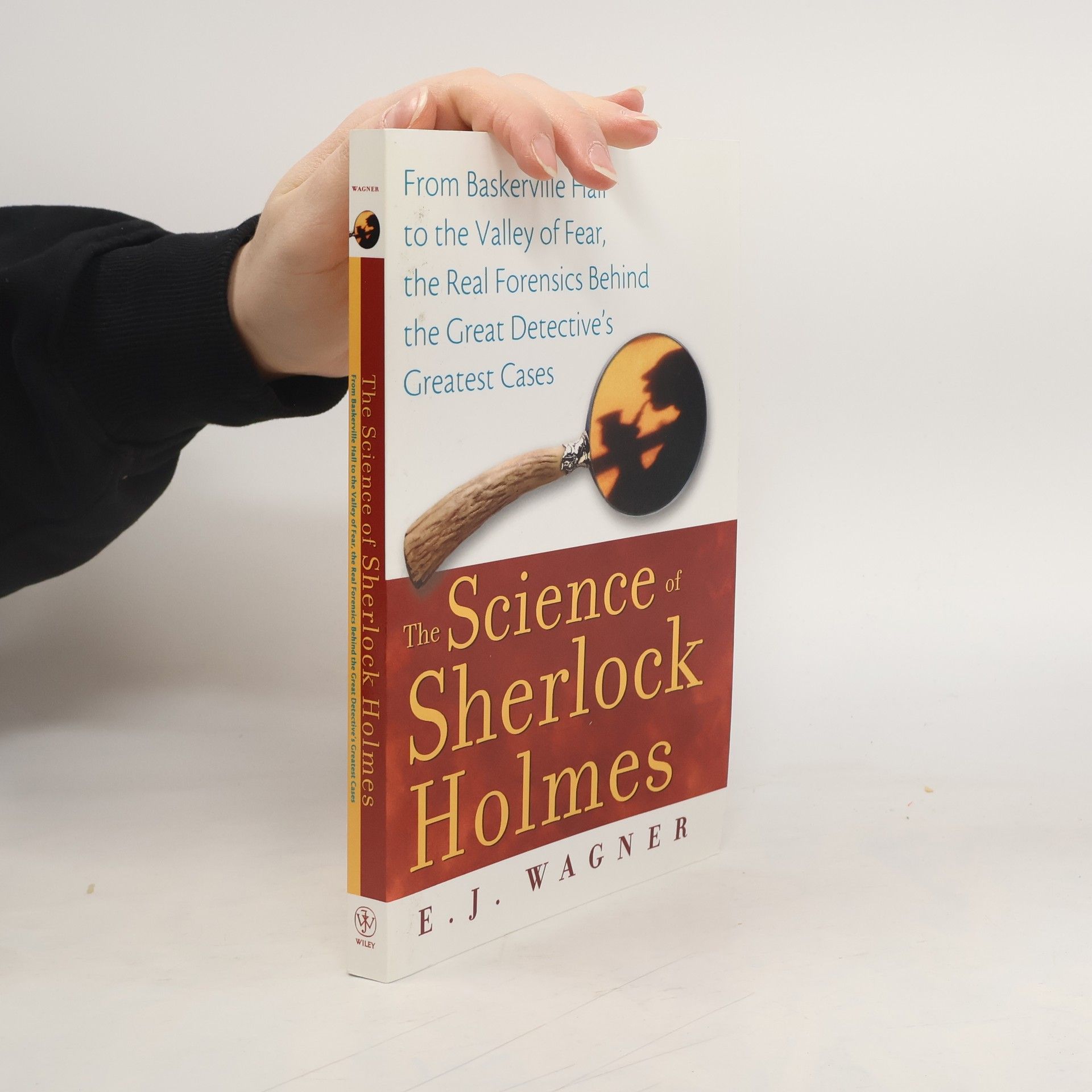 E. J. Wagner The Science of Sherlock Holmes