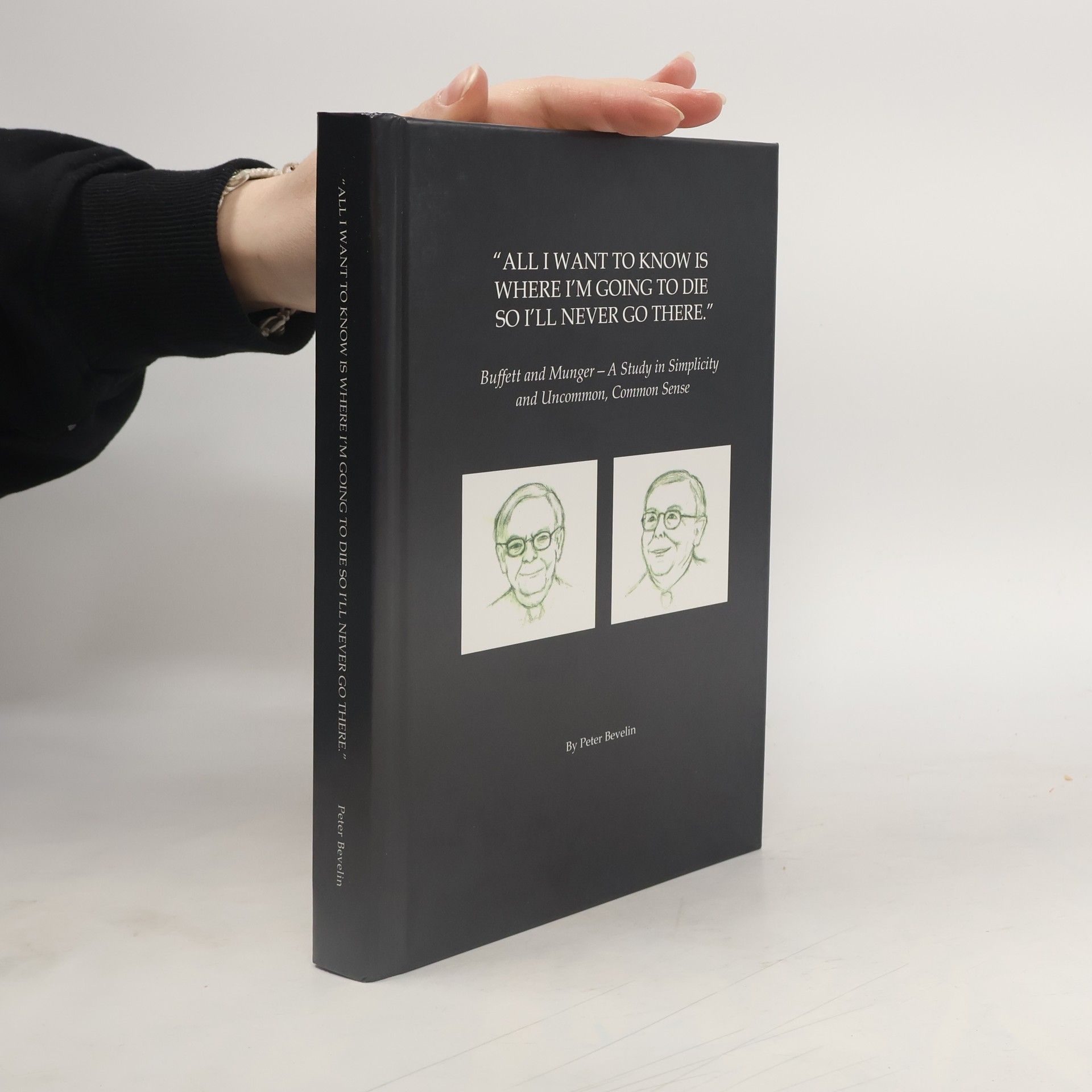 All I Want To Know Is Where I'm Going To Die So I'll Never Go There