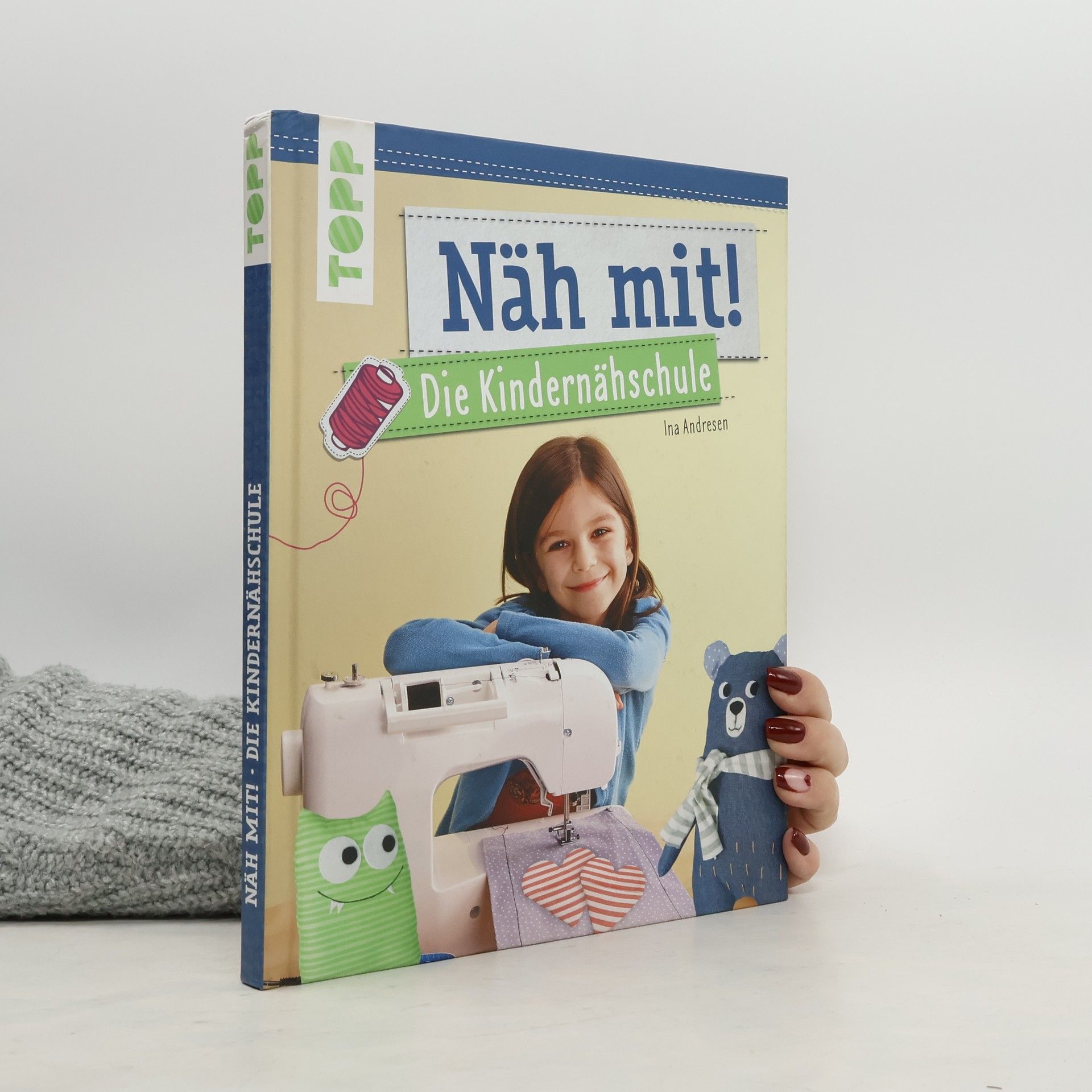 Ina Andresen Näh mit! Die Kindernähschule