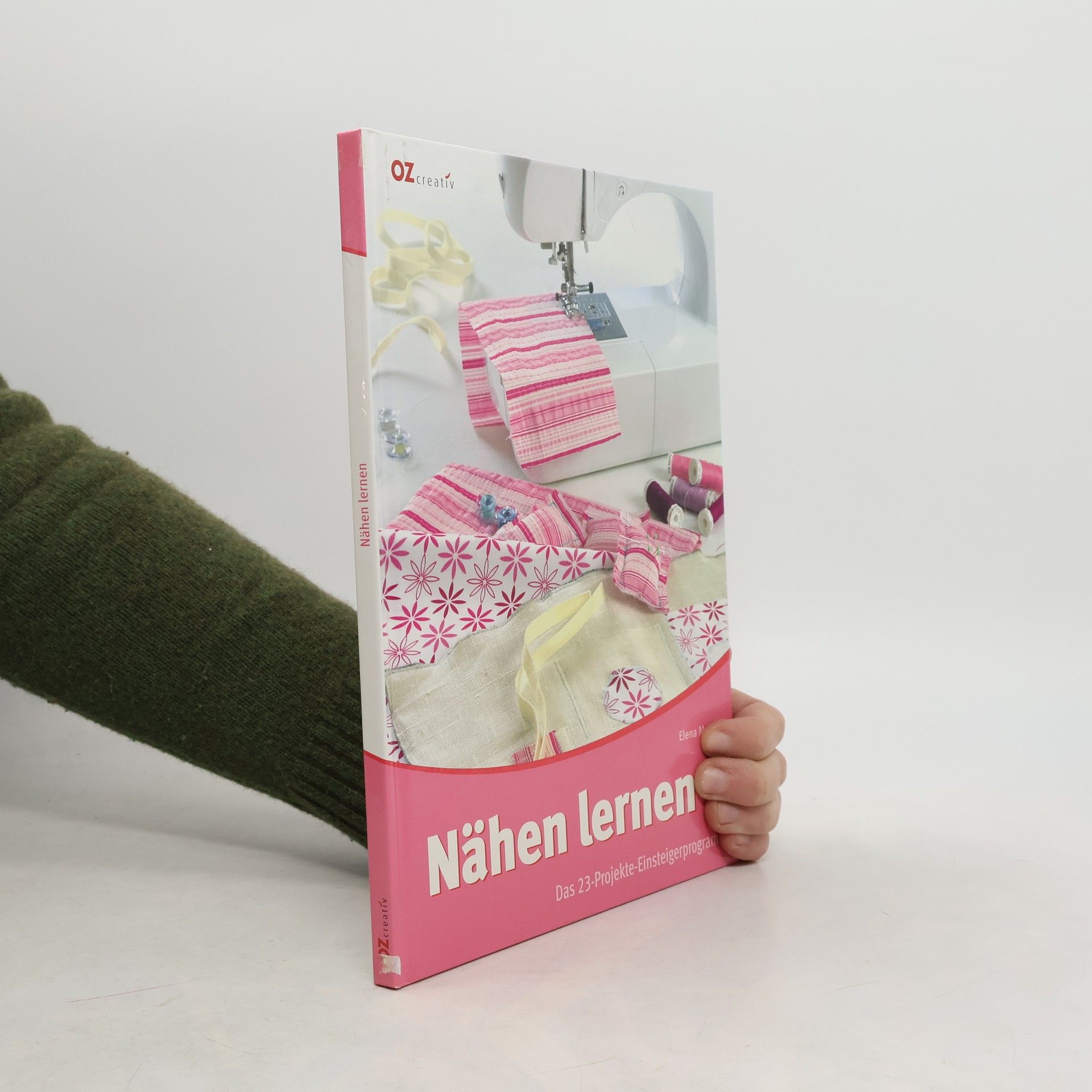 Nähen lernen. Das 23-Projekte-Einsteigerprogramm