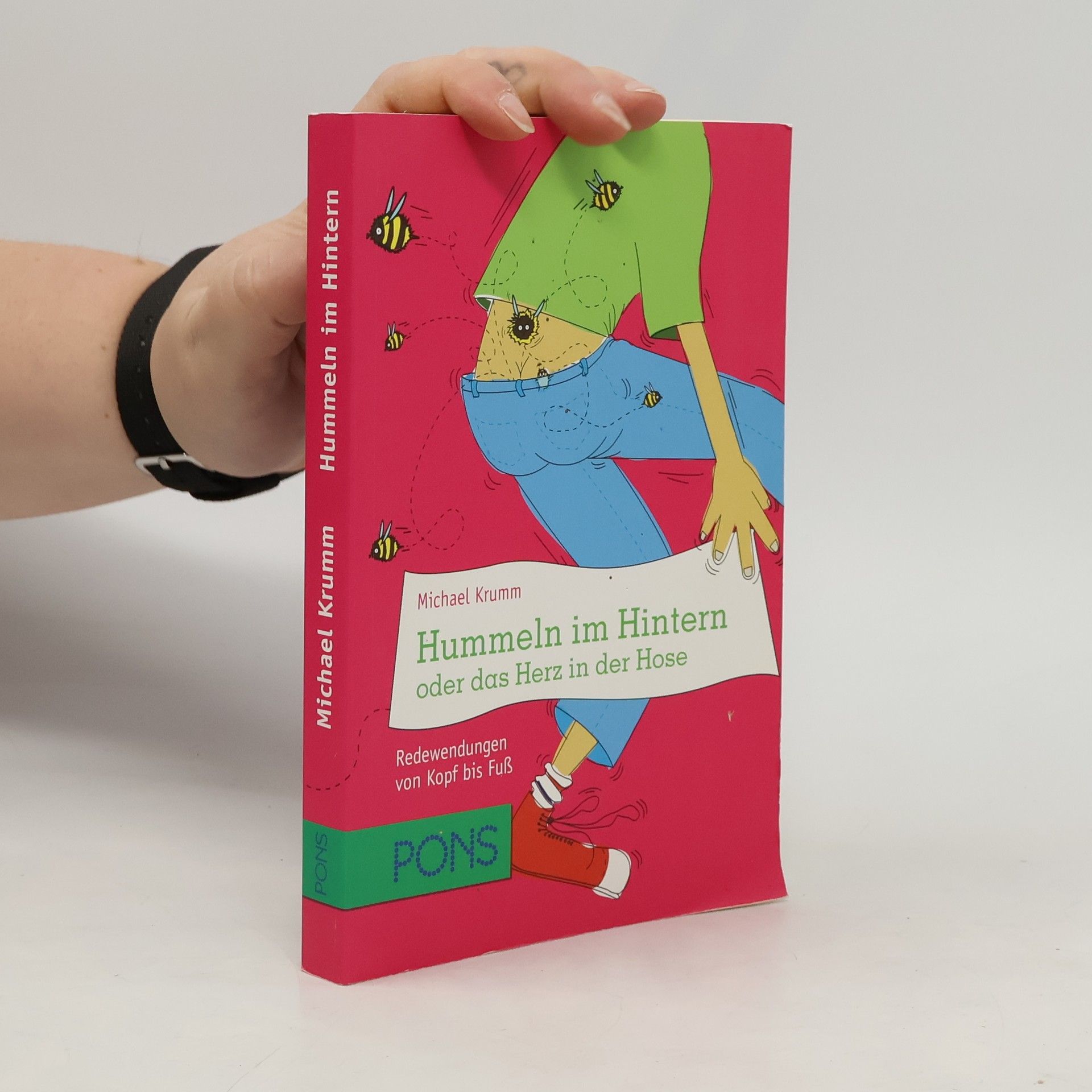 Michael Krumm Hummeln im Hintern oder das Herz in der Hose