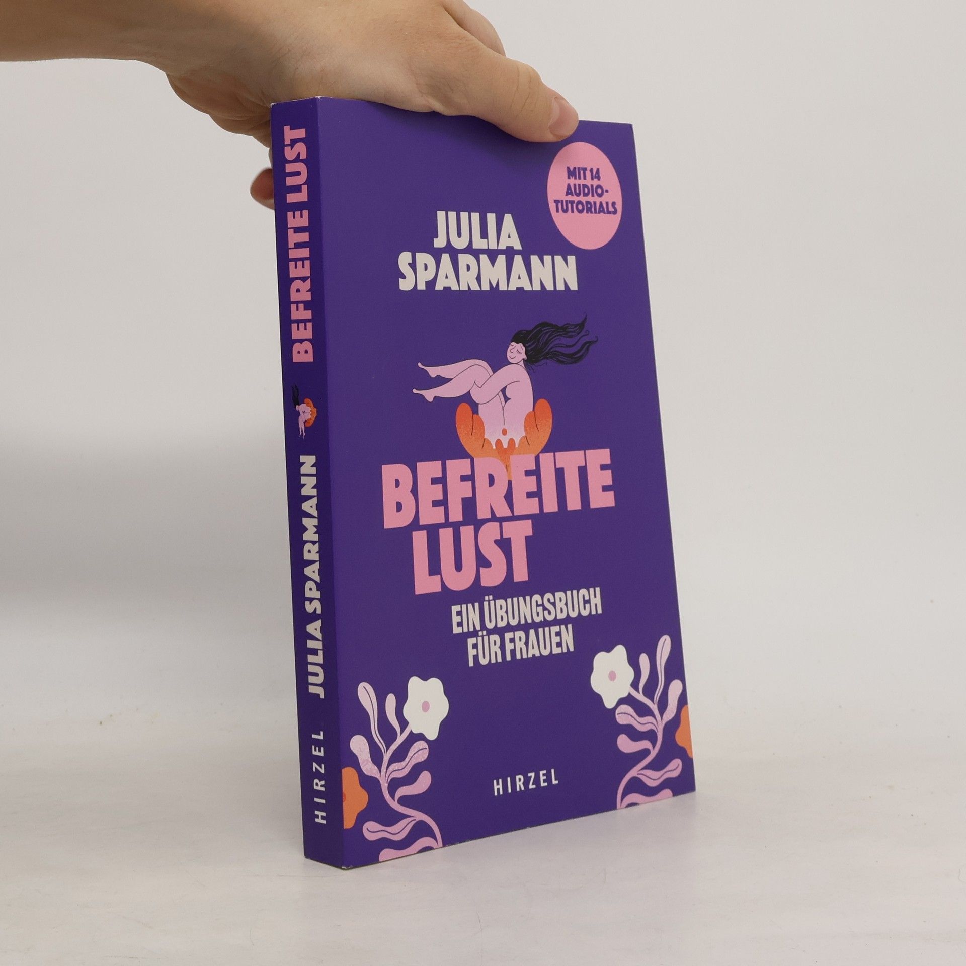 Julia Sparmann Befreite Lust – Ein Übungsbuch für Frauen