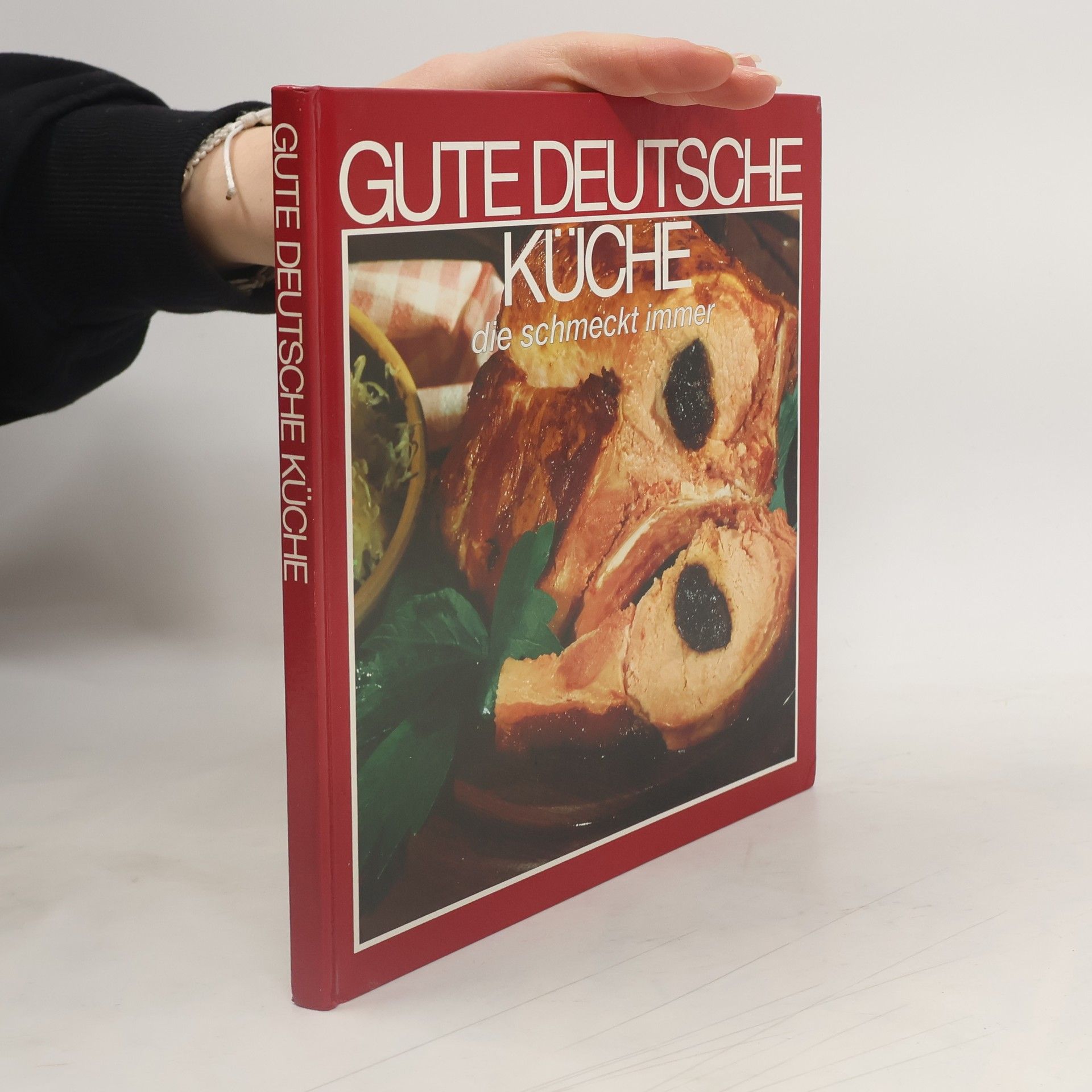 Kolektiv autorů Gute Deutsche Küche. Die Schmeckt Immer