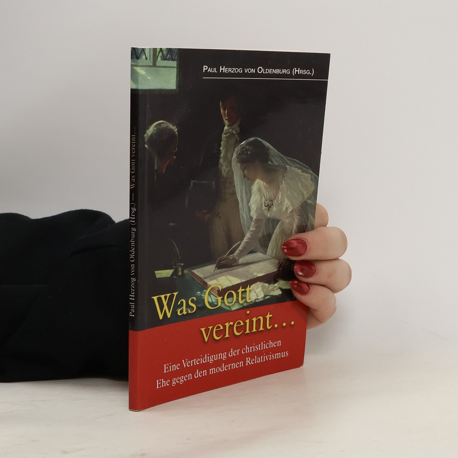 Paul Herzog von Oldenburg Was Gott vereint...