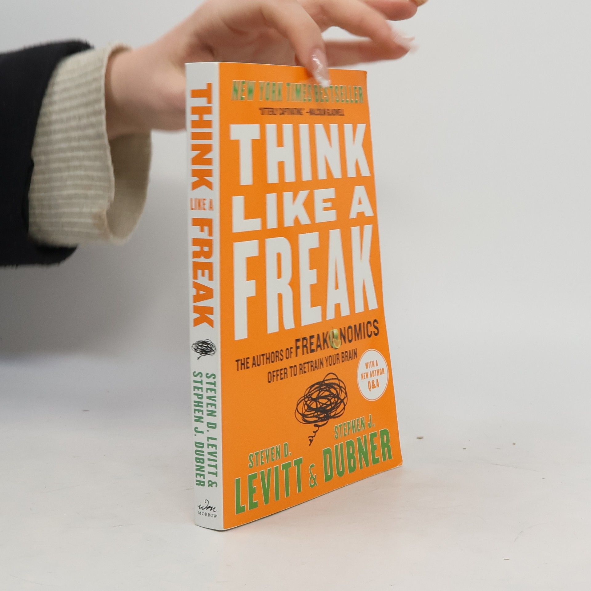 Think Like a Freak: The Authors of Freakonomics Offer to Retrain Your Brain