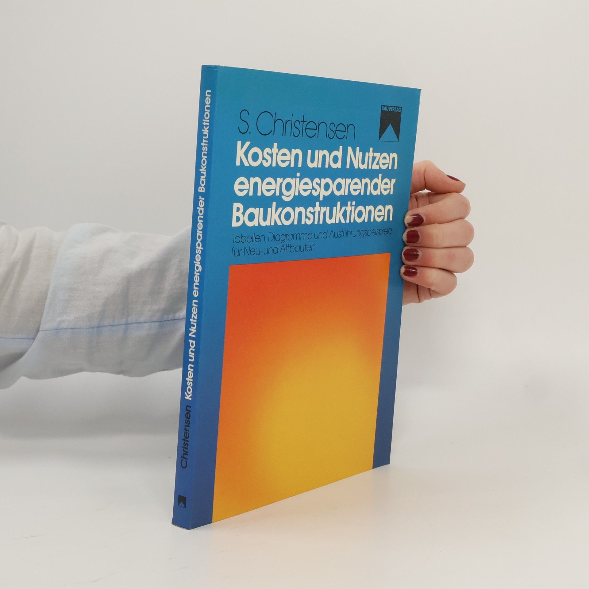 Kosten und Nutzen energiesparender Baukonstruktionen