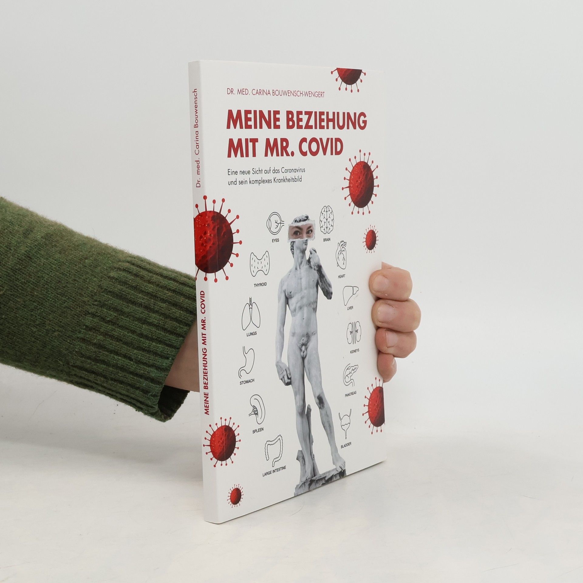 Carina Bouwensch-Wengert Meine Beziehung mit Mr. Covid