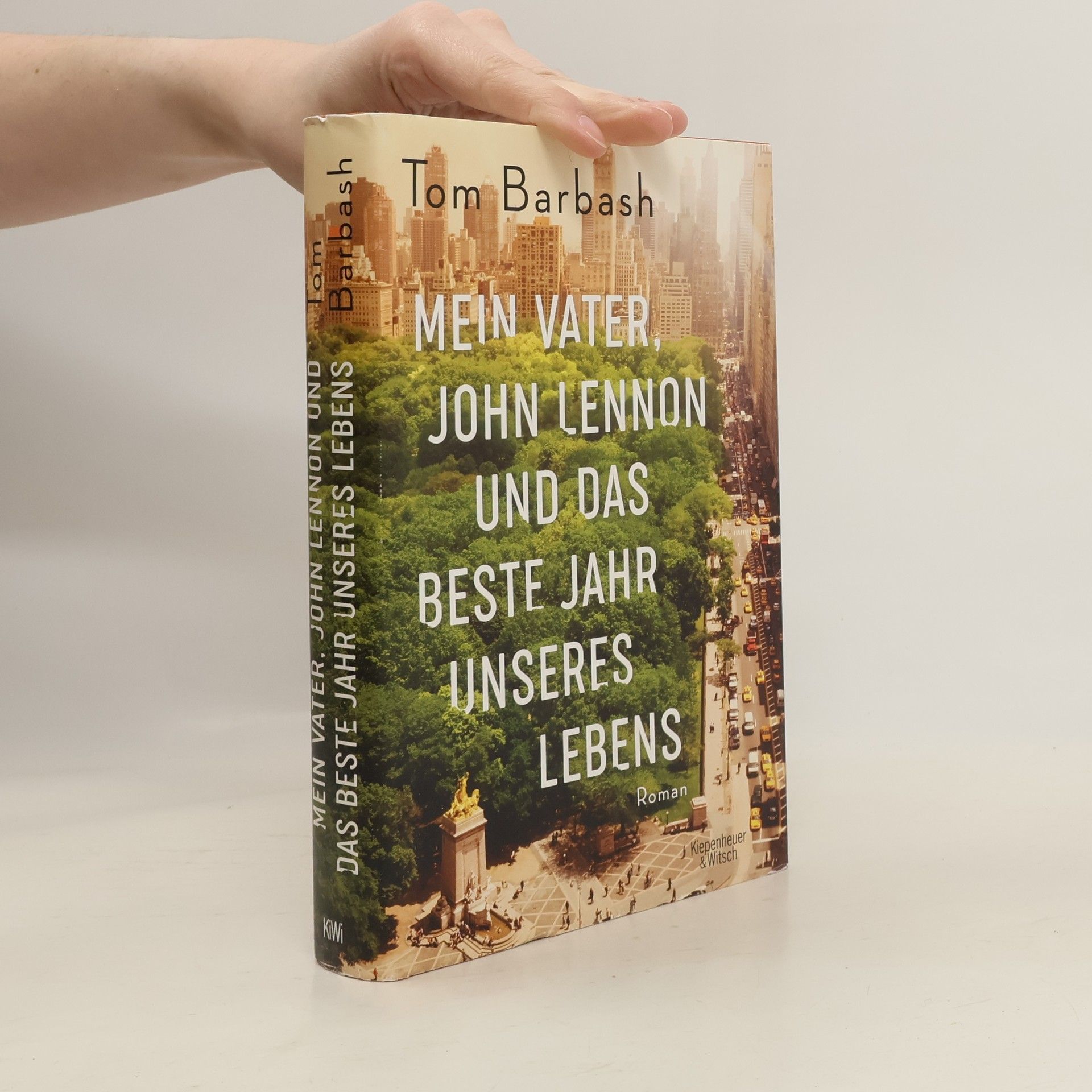 Tom Barbash Mein Vater, John Lennon und das beste Jahr unseres Lebens