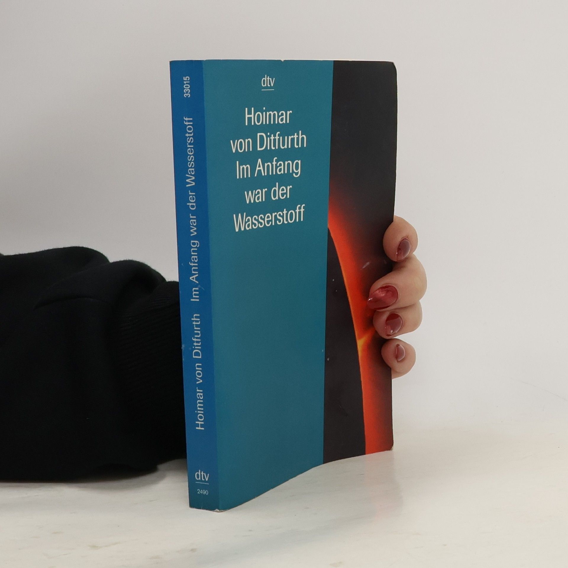 Hoimar von Ditfurth Im Anfang war der Wasserstoff