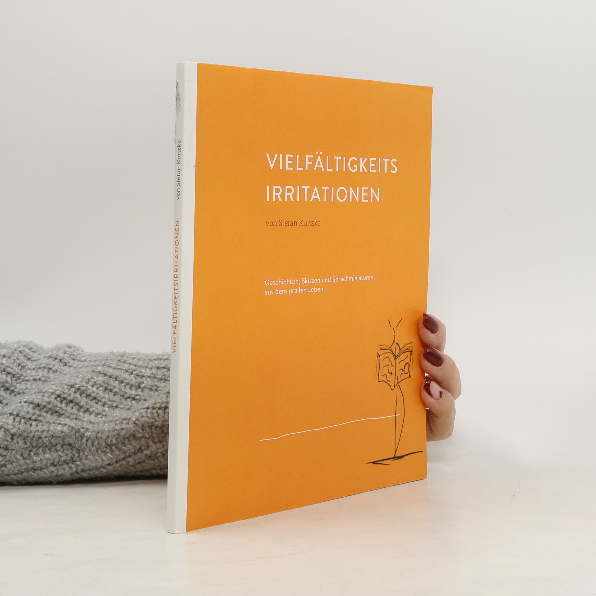 Stefan Kunzke Vielfältigkeitsirritationen