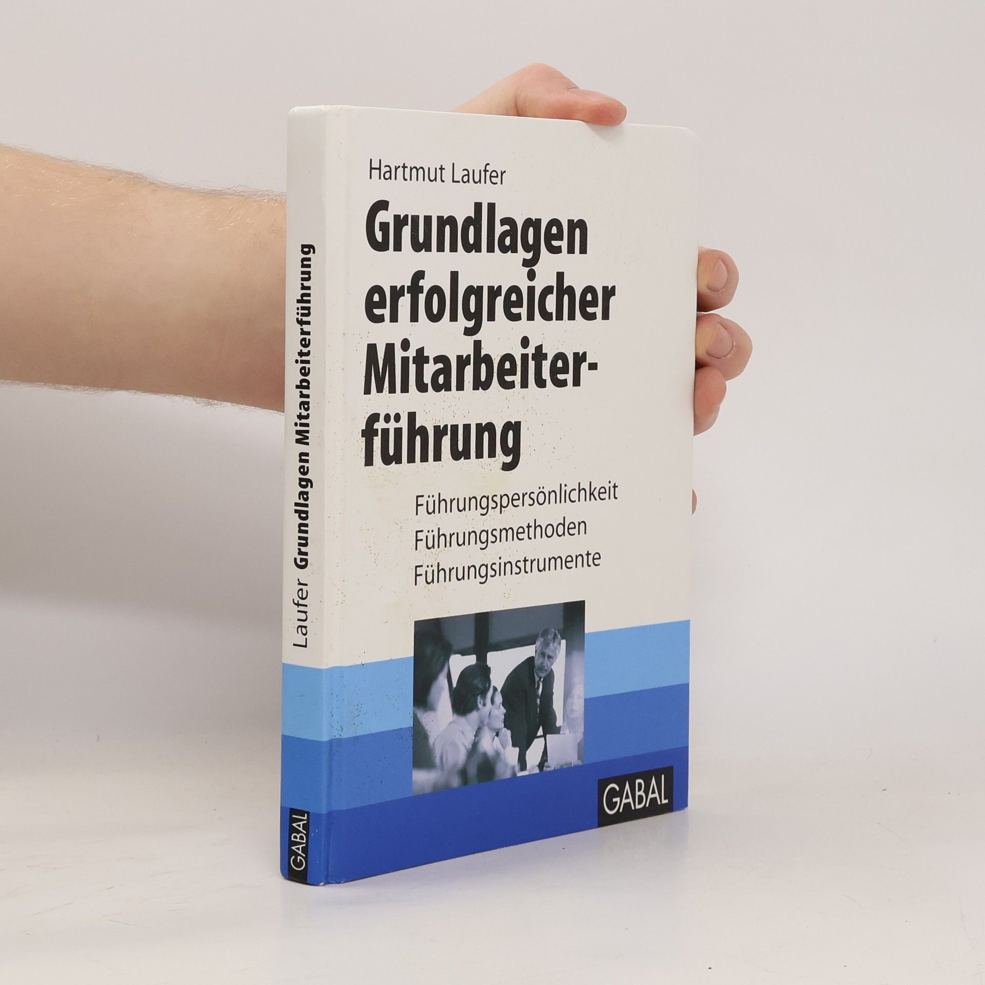 Grundlagen erfolgreicher Mitarbeiterführung