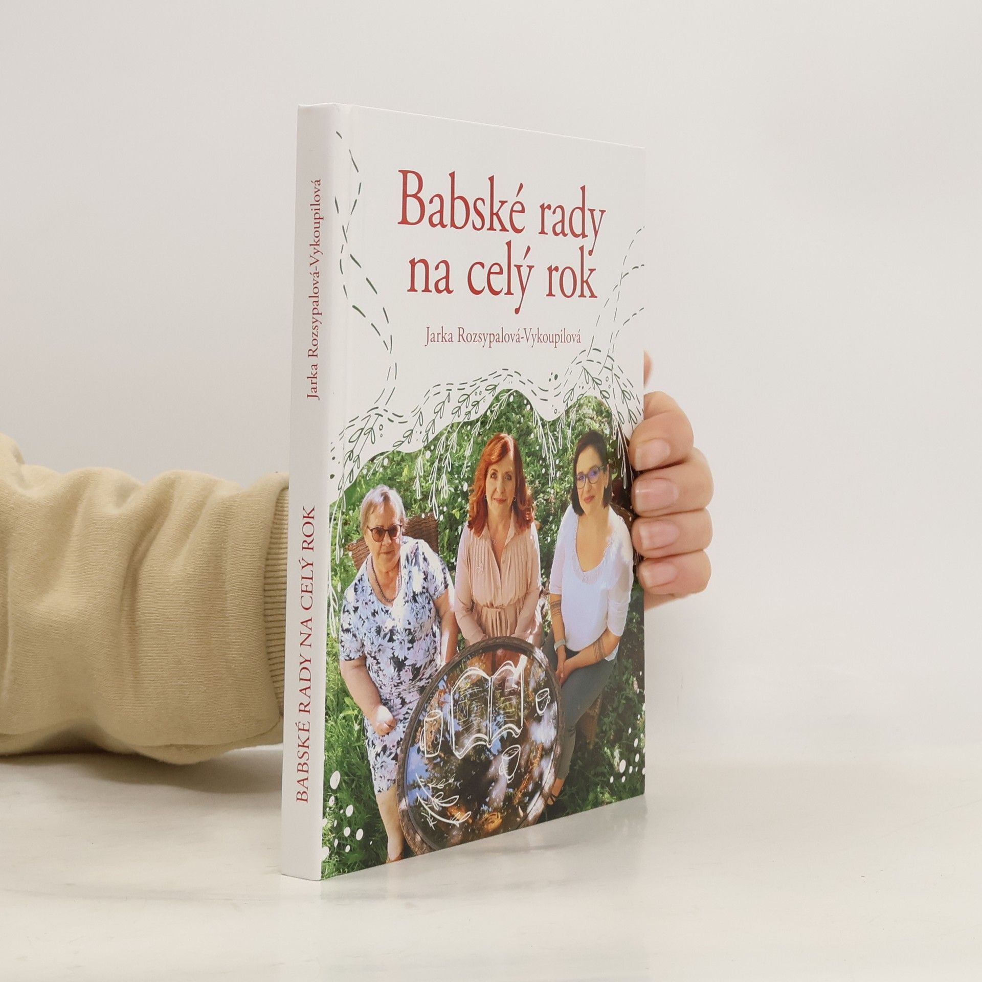 Jaroslava Rozsypalová Vykoupilová Babské rady na celý rok