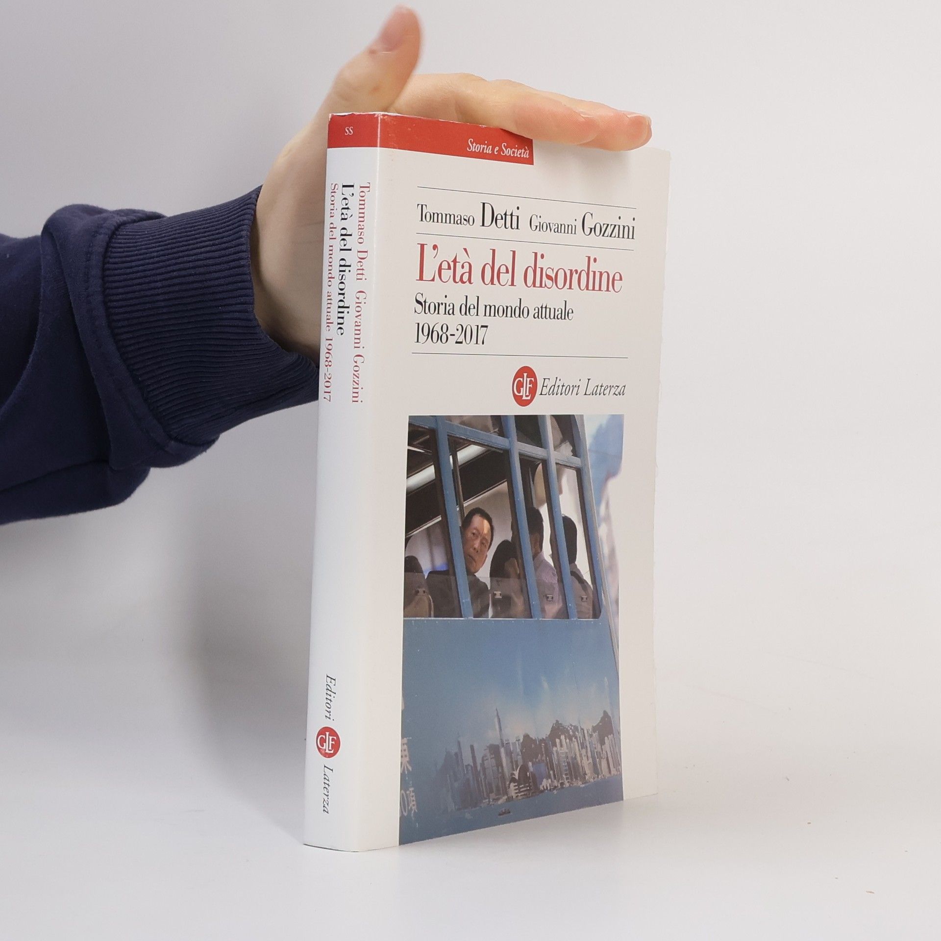 Tommaso Detti Storia e Società: L'età del disordine. Storia del mondo attuale 1968-2017