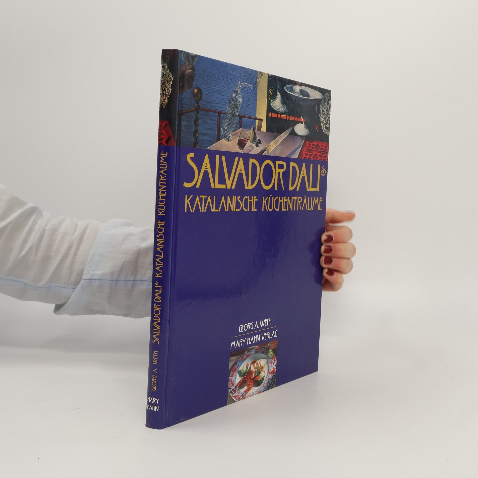Georg A. Weth Salvador Dalís katalanische Küchenträume