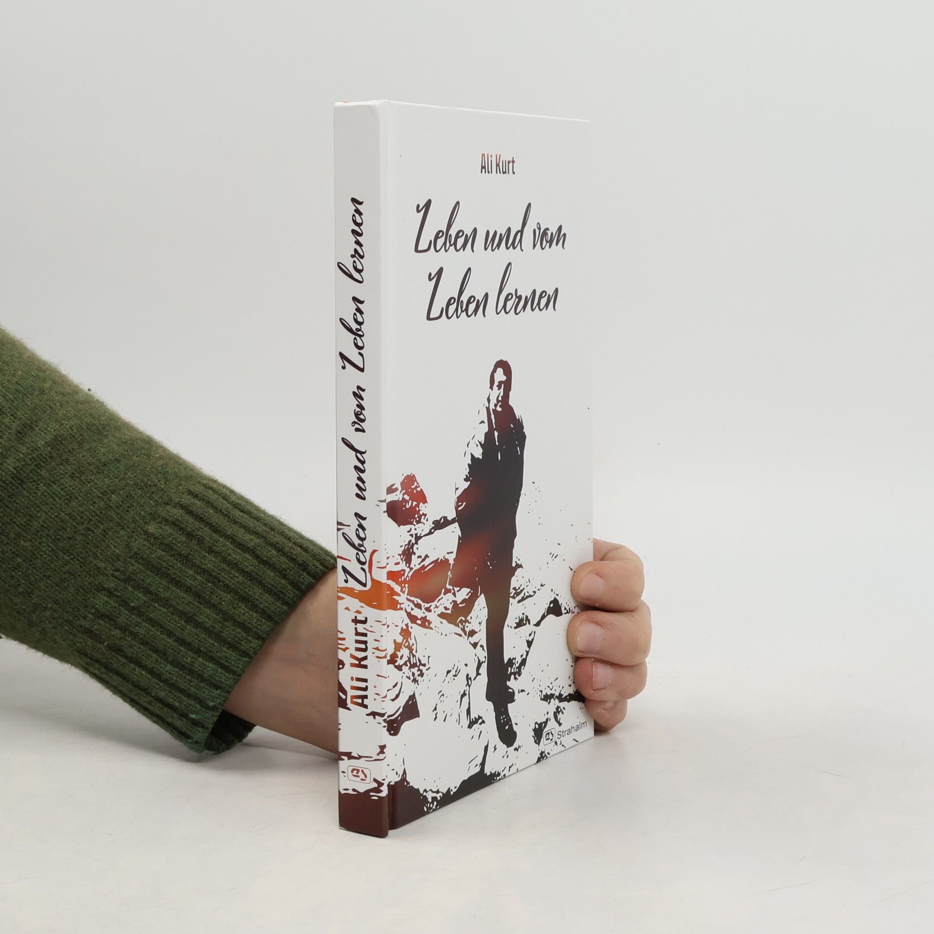 Ali Kurt Leben und vom Leben lernen