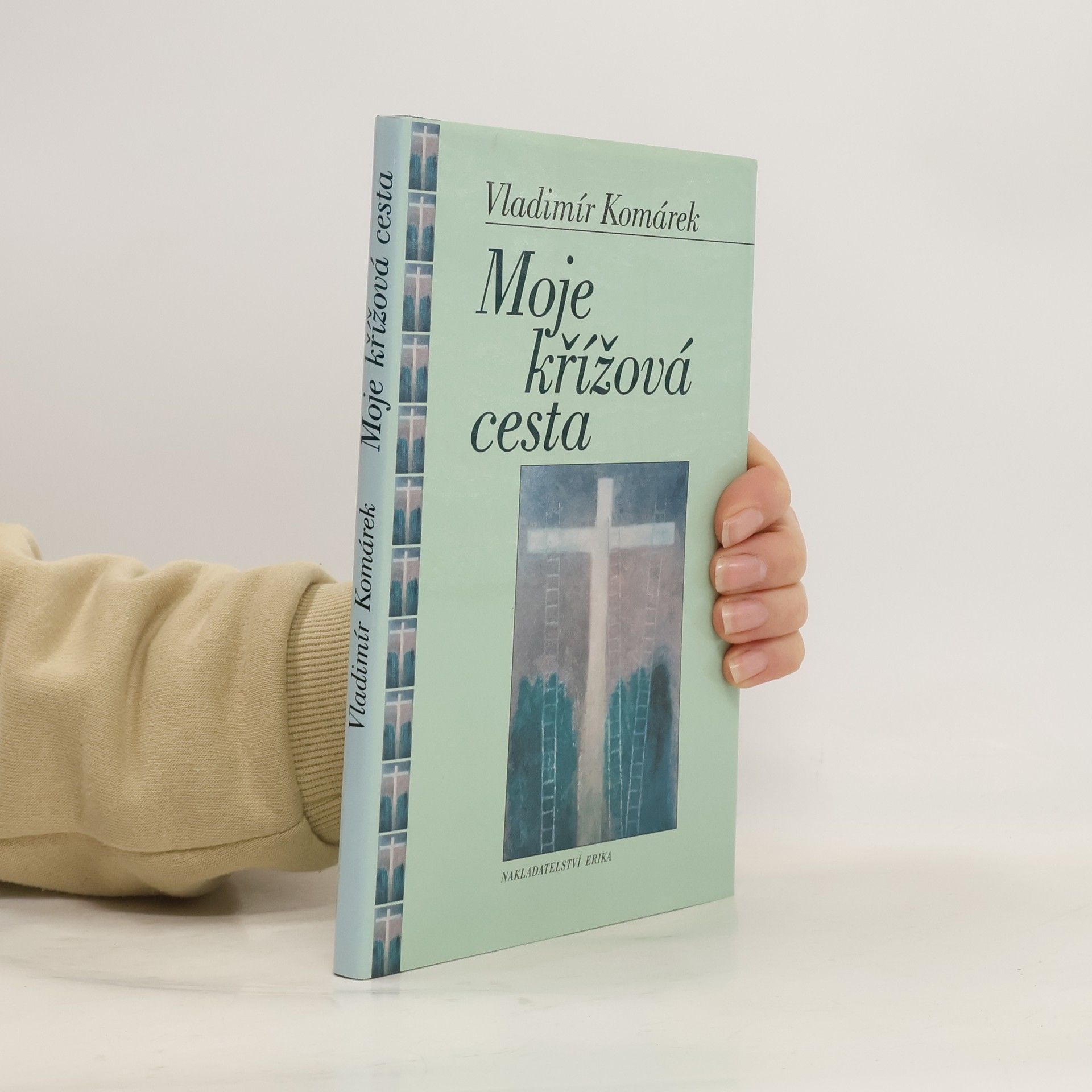 Vladimír Komárek Moje křížová cesta