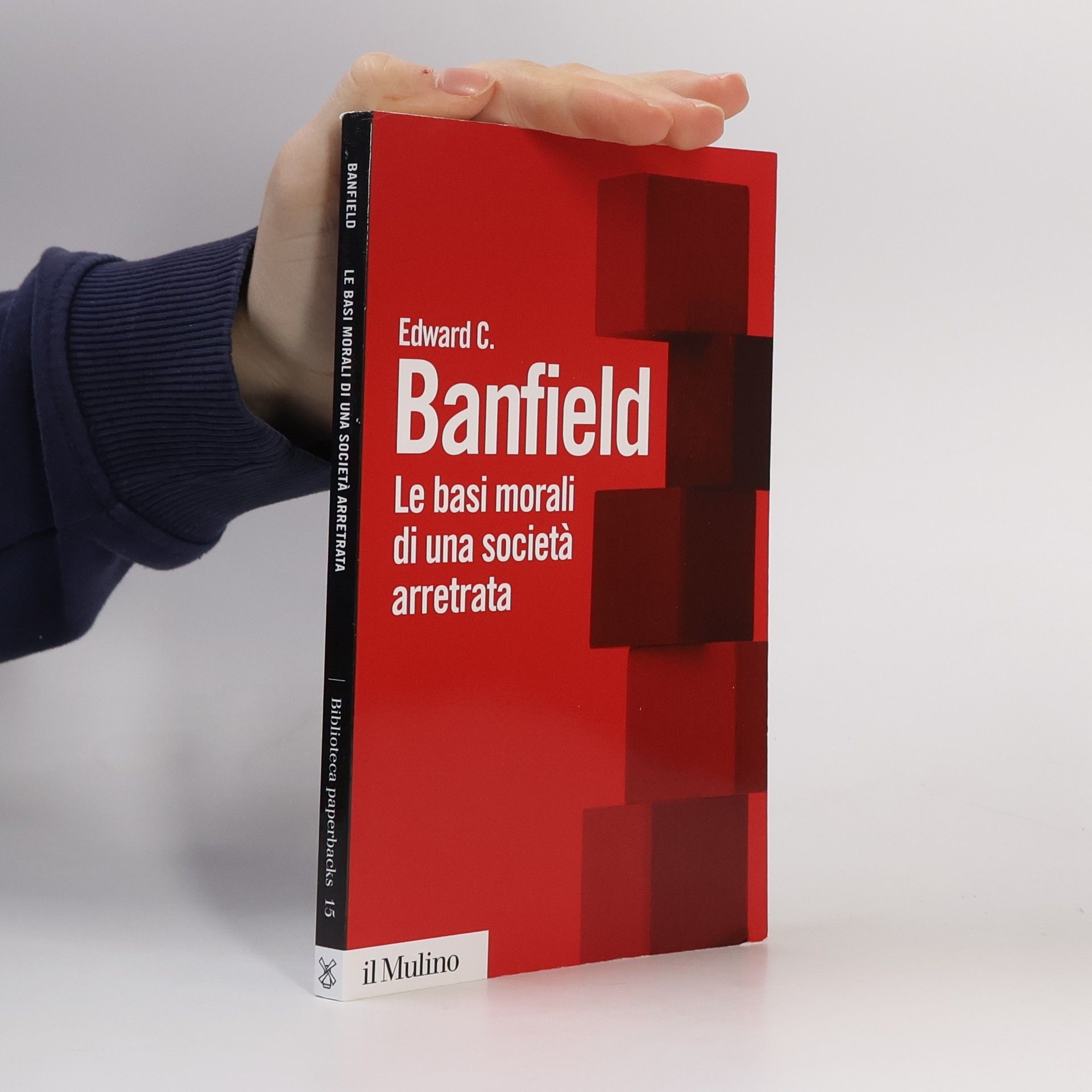 Edward C. Banfield Le basi morali di una società arretrata
