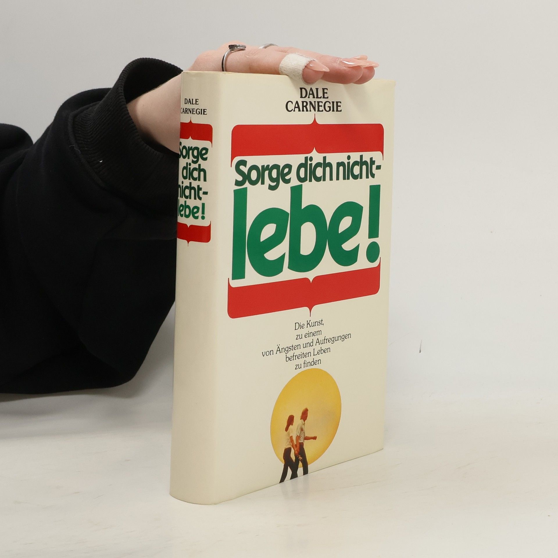 Dale Carnegie Sorge dich nicht - lebe!