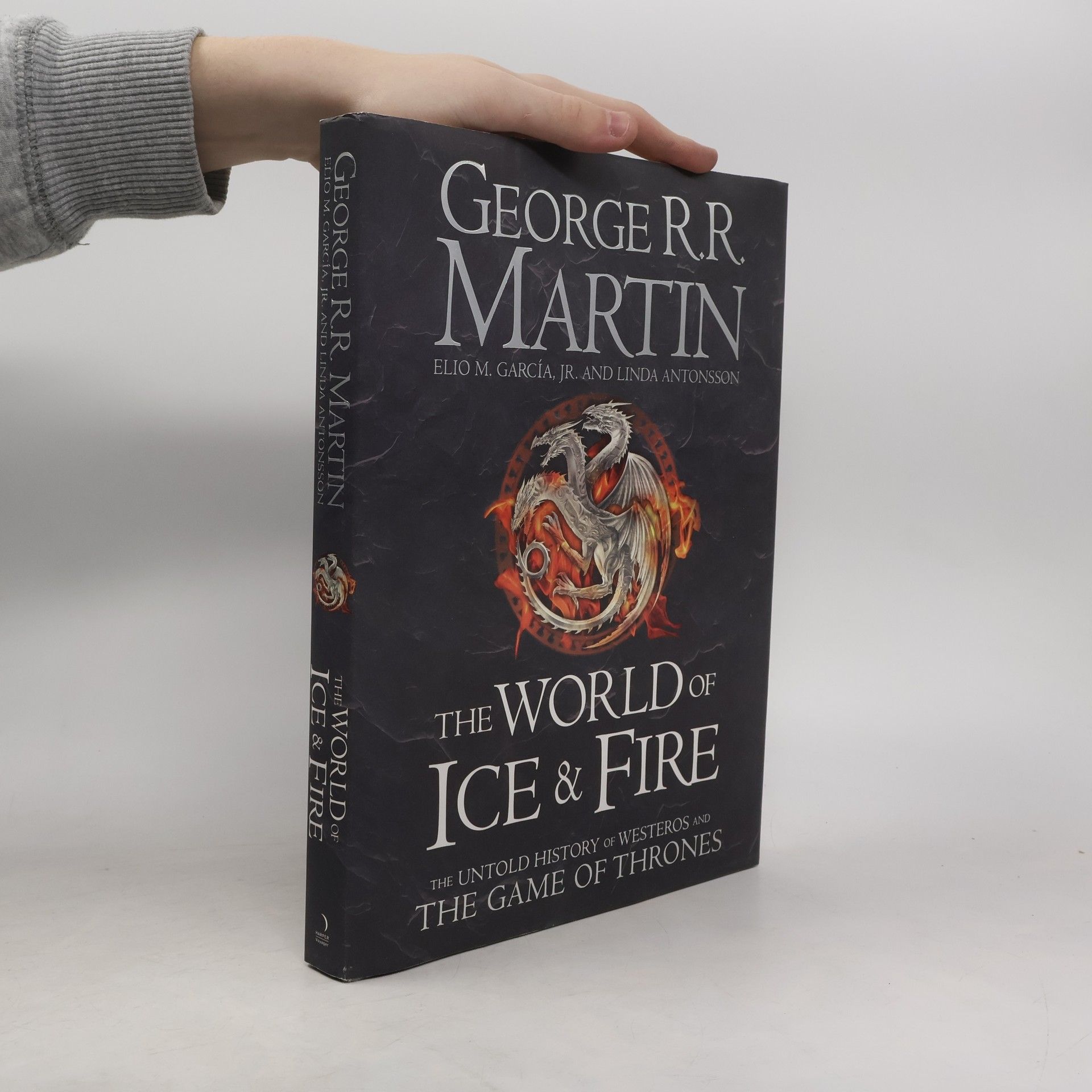 Elio García The world of ice & fire: The untold history of westeror and the game of thrones