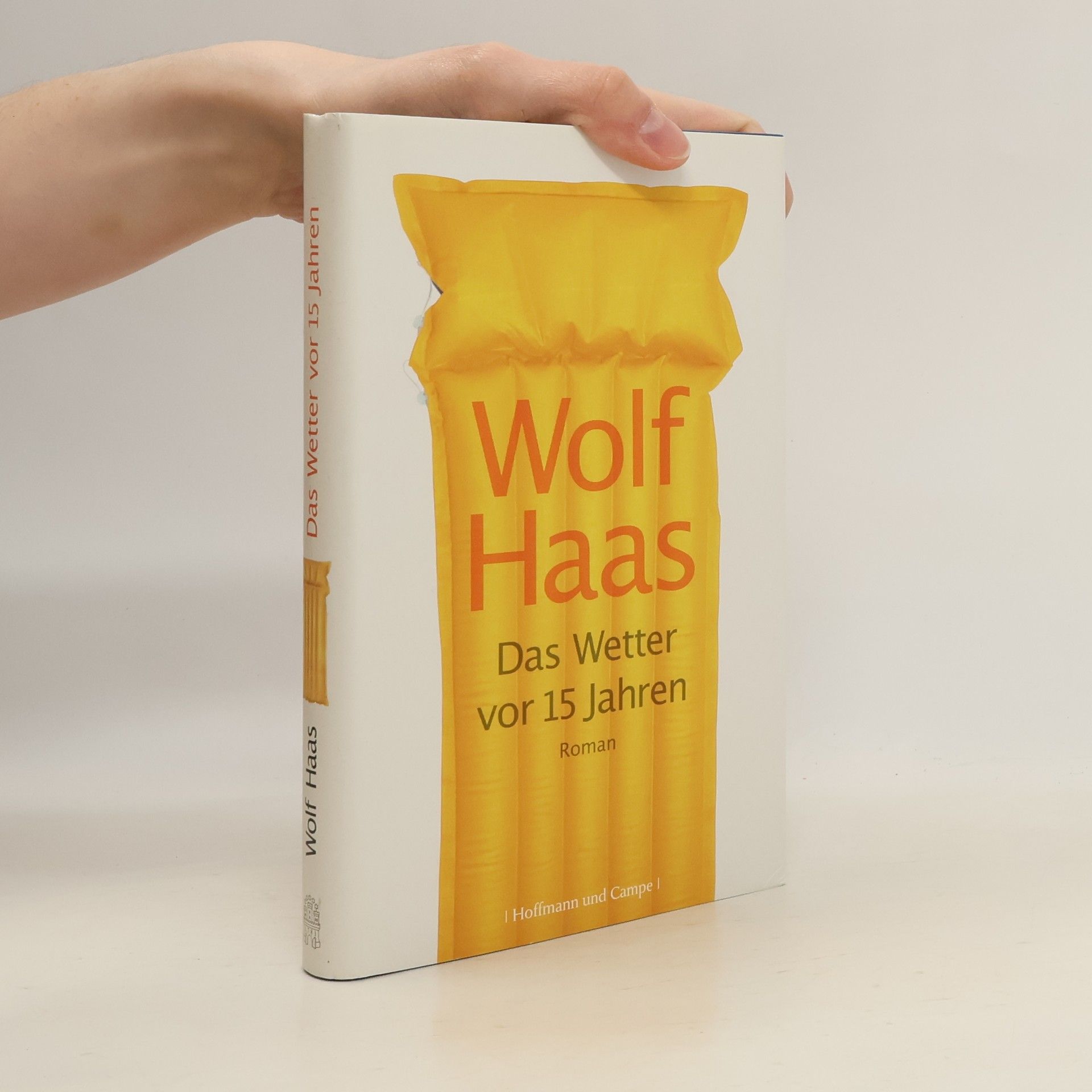 Wolf Haas Das Wetter vor 15 Jahren