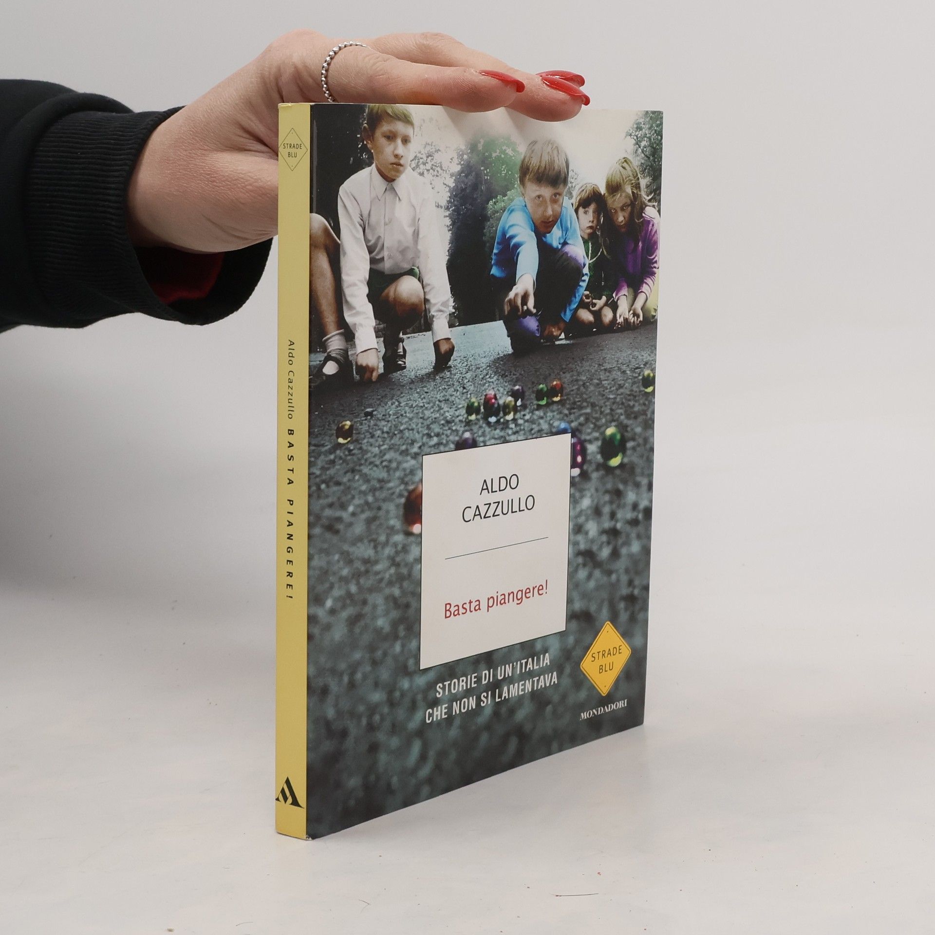 Aldo Cazzullo Basta piangere!