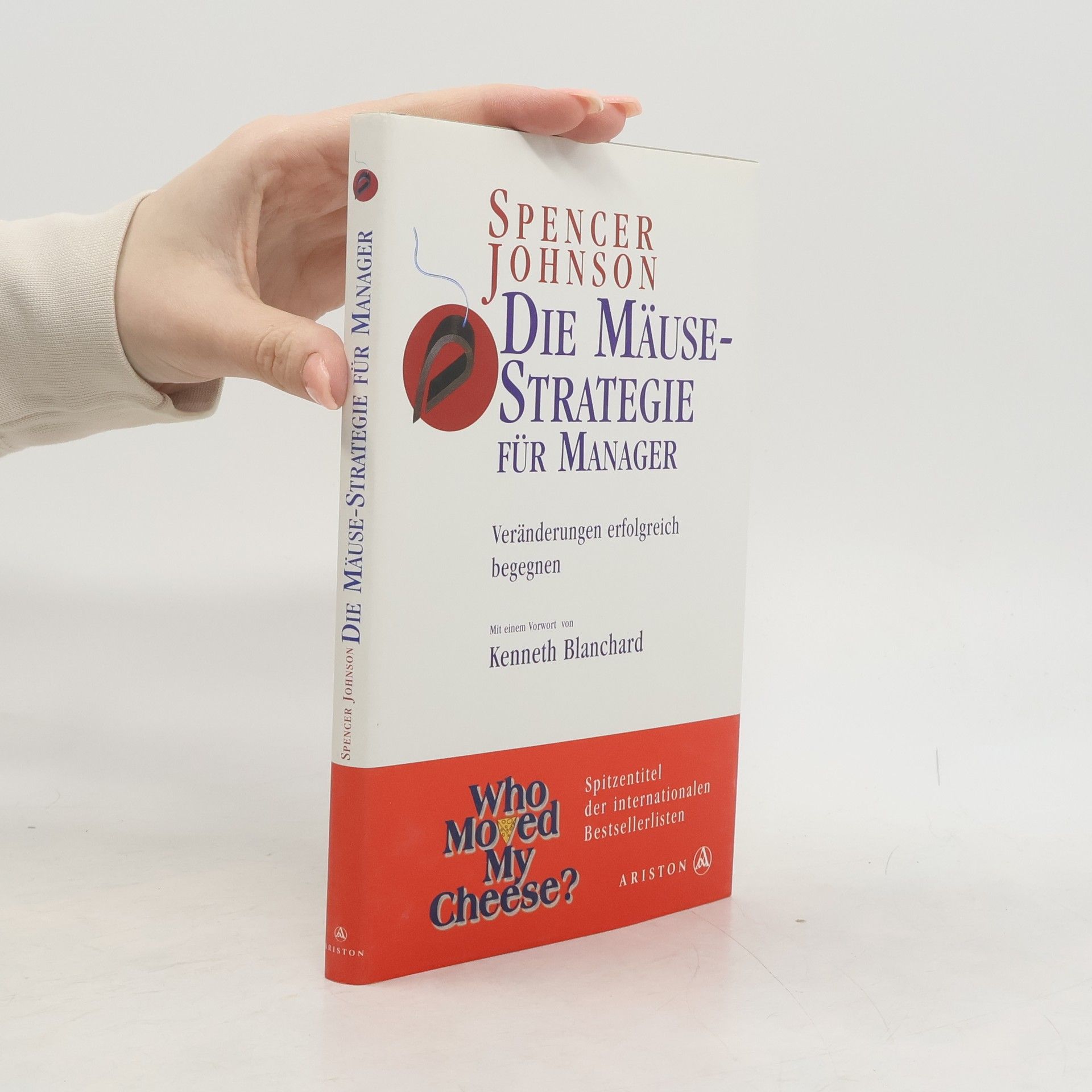 Spencer Johnson Die Mäuse-Strategie für Manager
