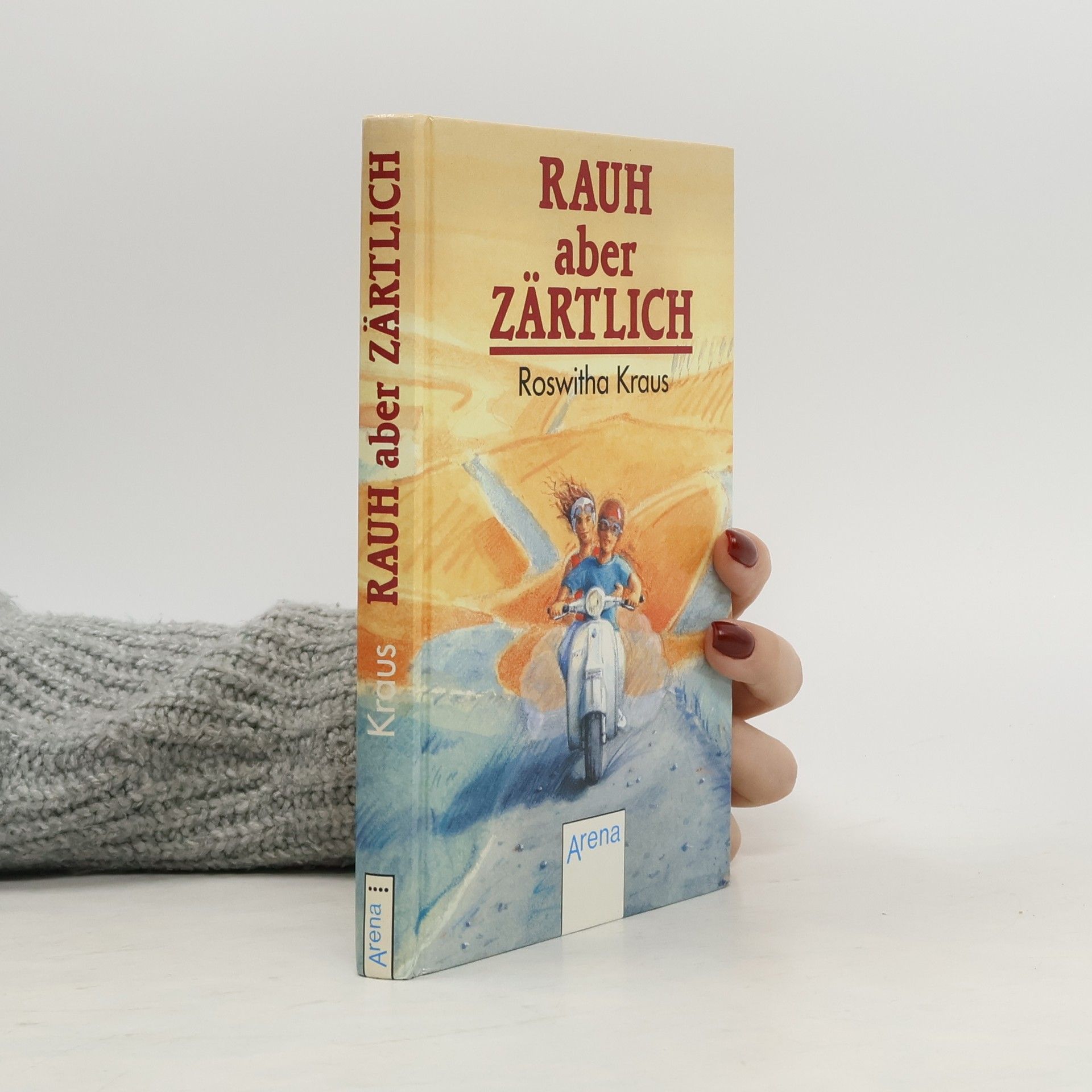 Roswitha Kraus Rauh aber zärtlich