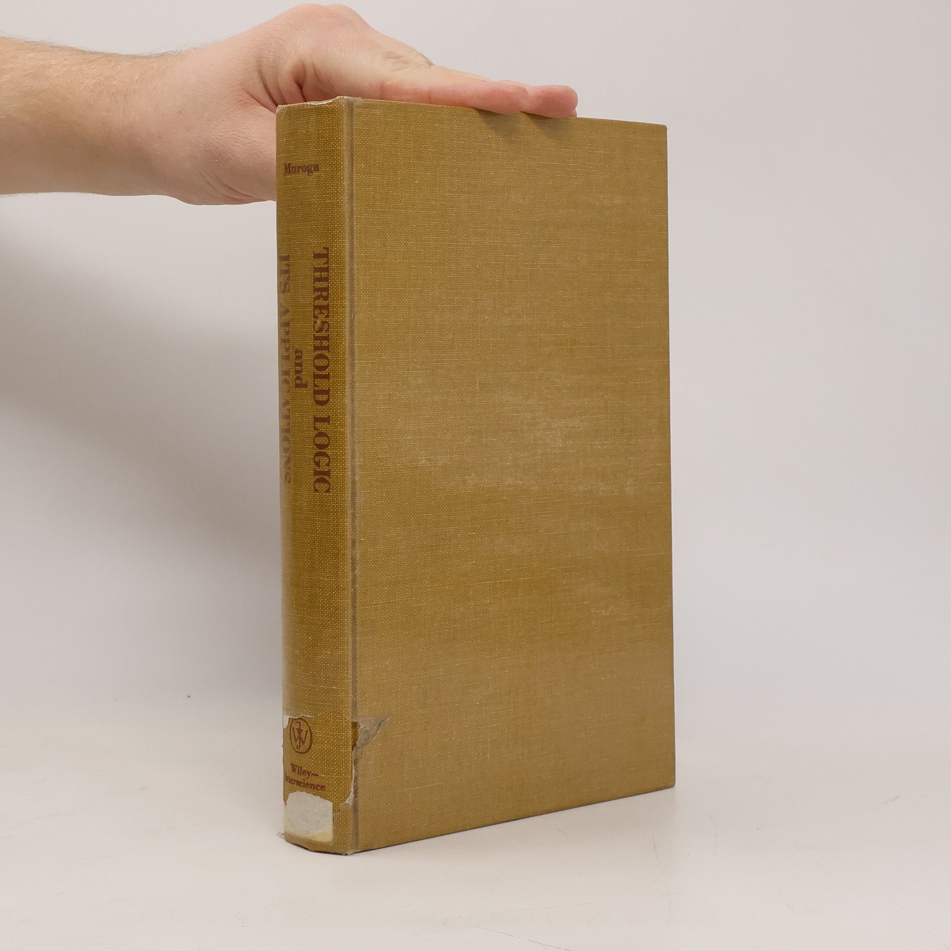 Saburo Muroga Threshold Logic and Its Applications