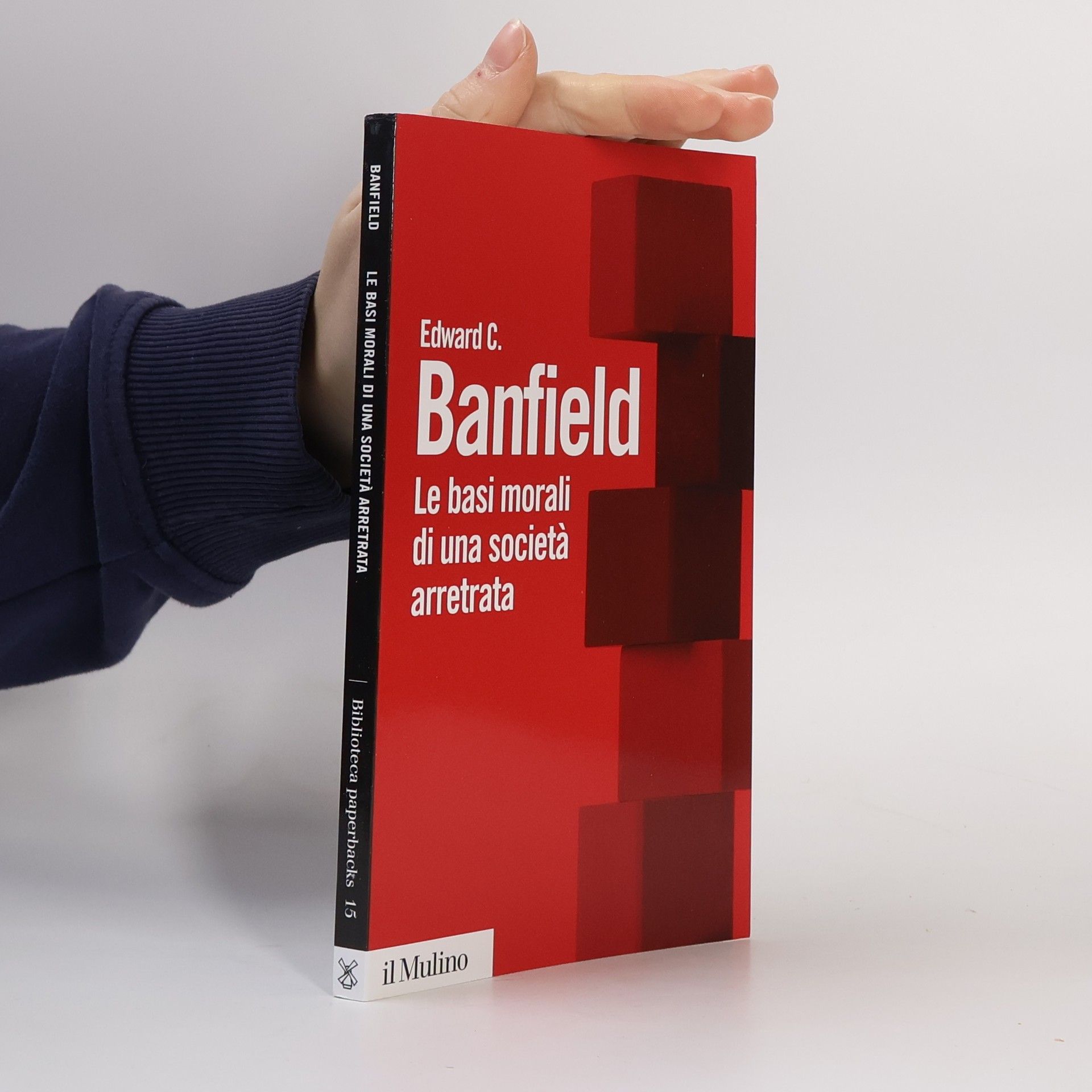 Edward C. Banfield Le basi morali di una società arretrata
