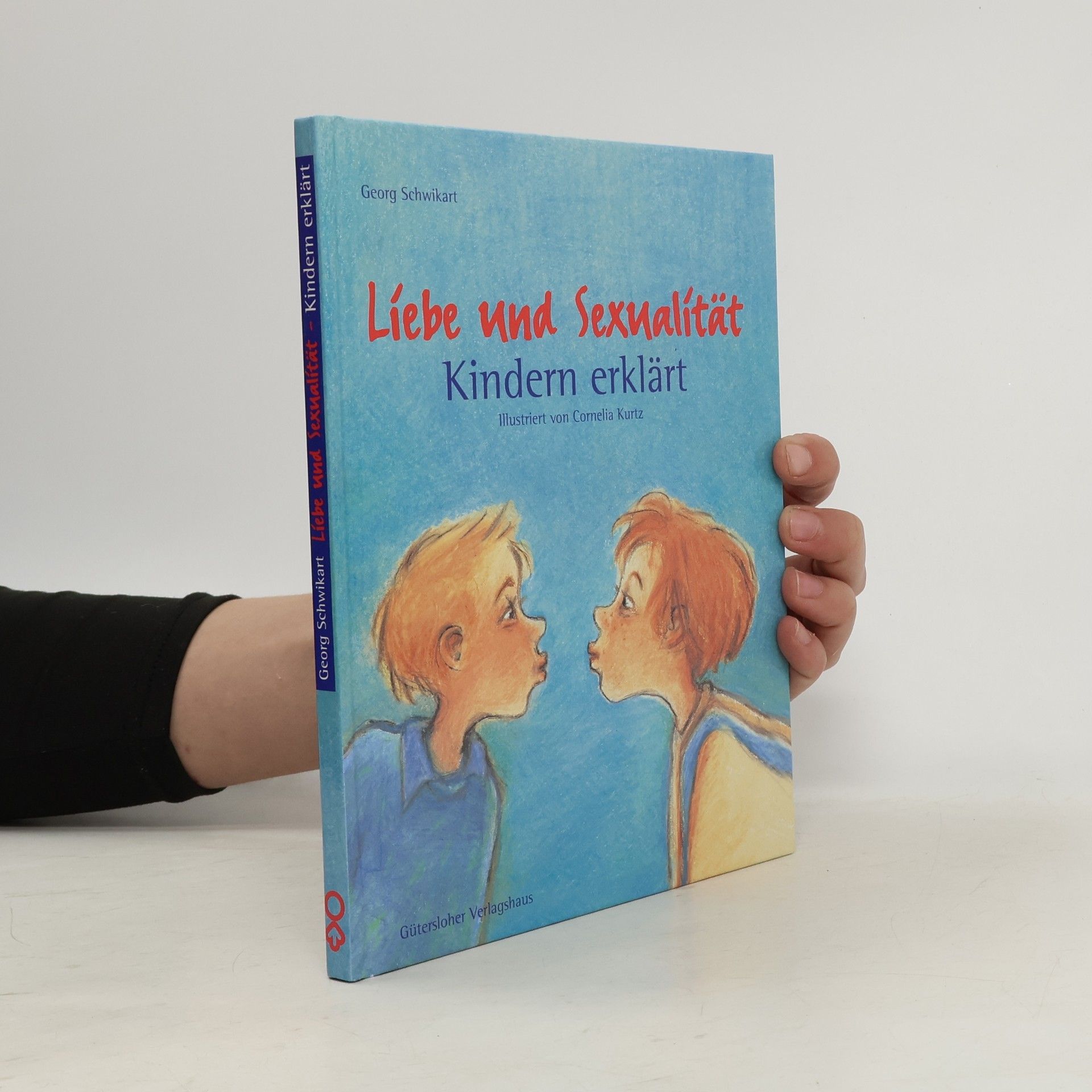 Georg Schwikart Liebe und Sexualität Kindern erklärt