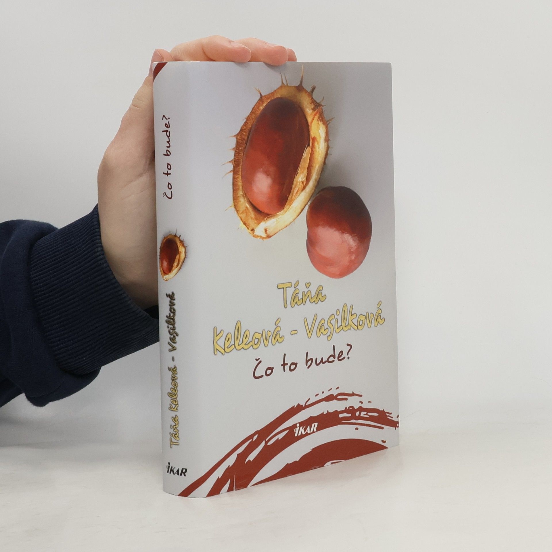 Táňa Keleová-Vasilková Čo to bude?