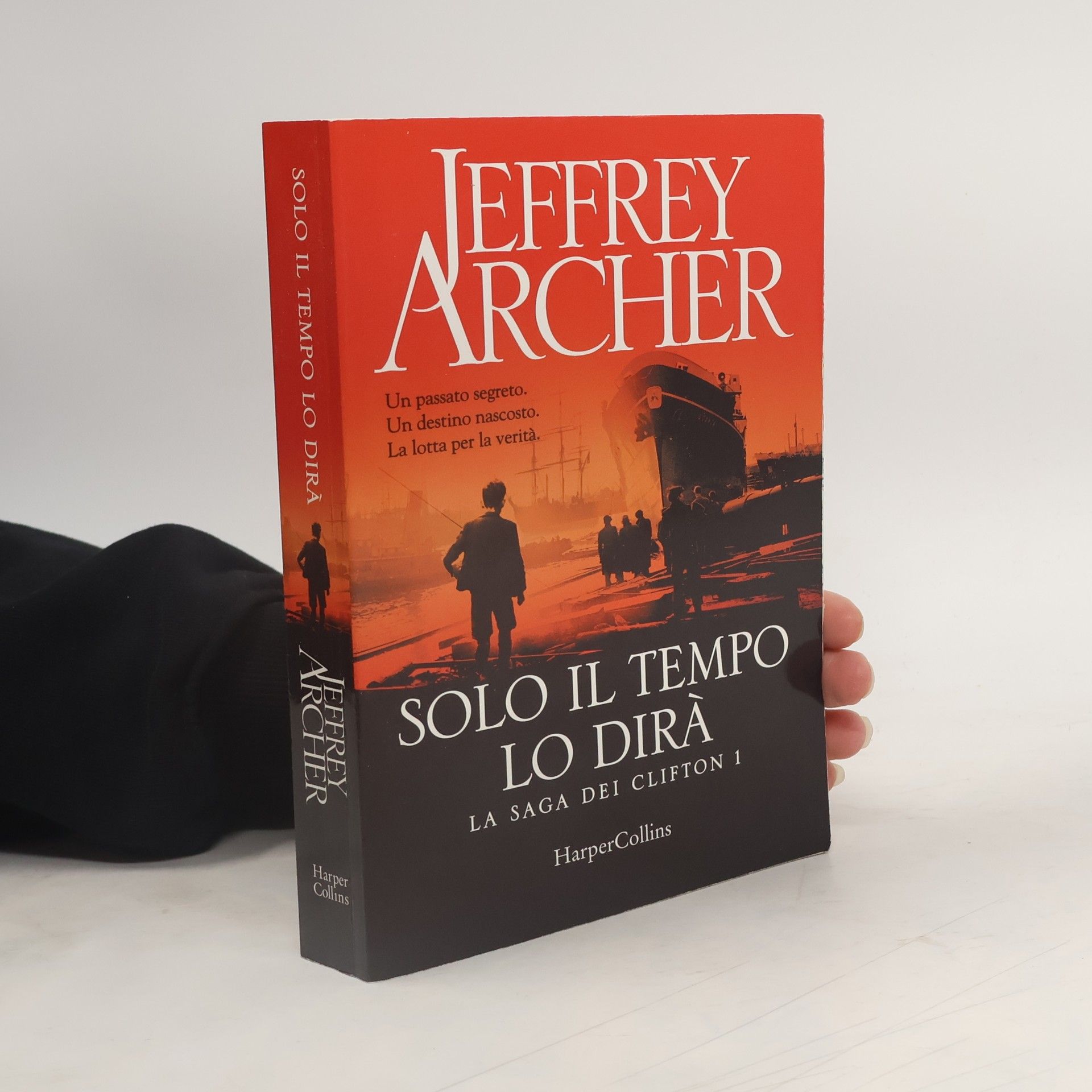 Jeffrey Archer Solo il tempo lo dirà. La saga dei Clifton