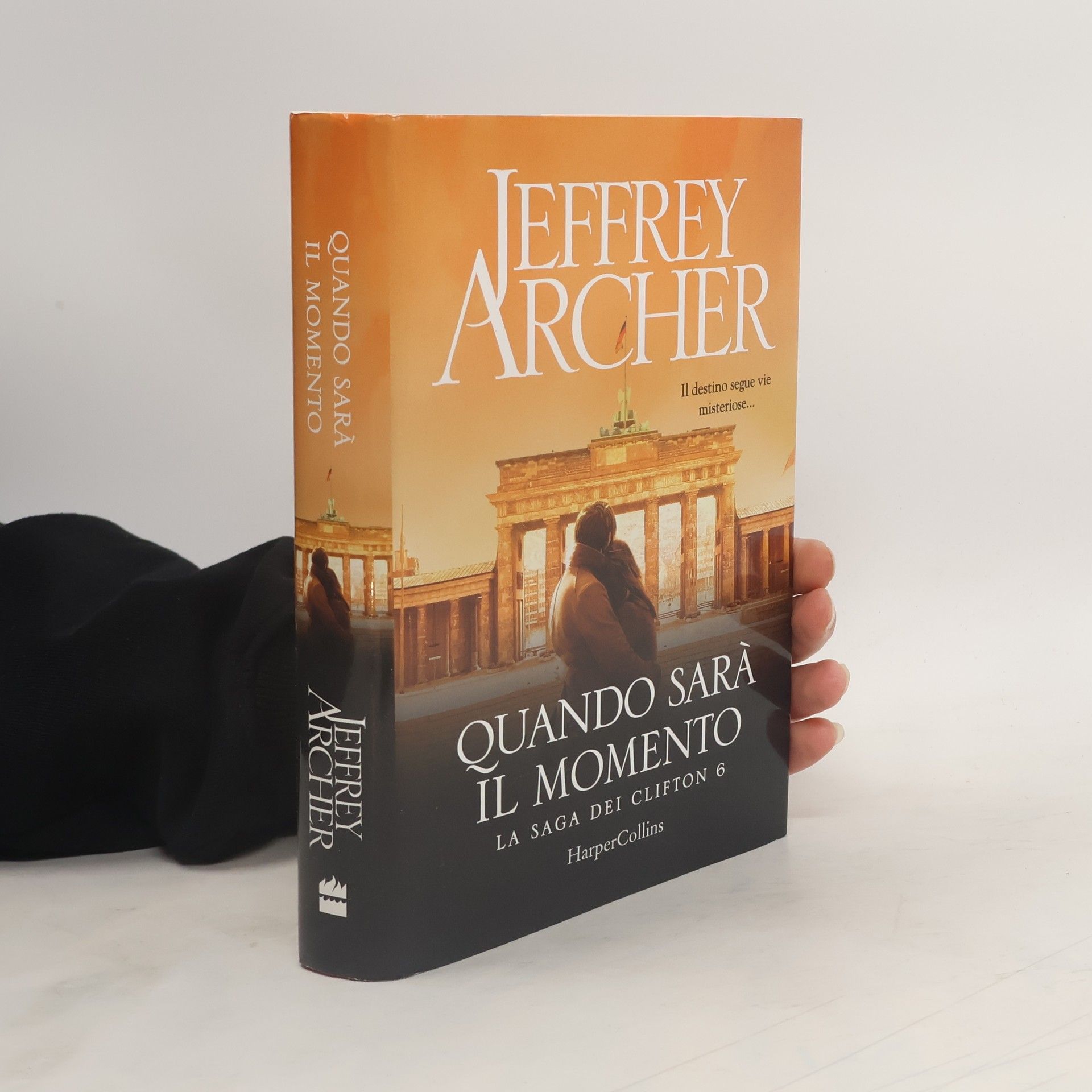 Jeffrey Archer Quando sarà il momento. La saga dei Clifton 6