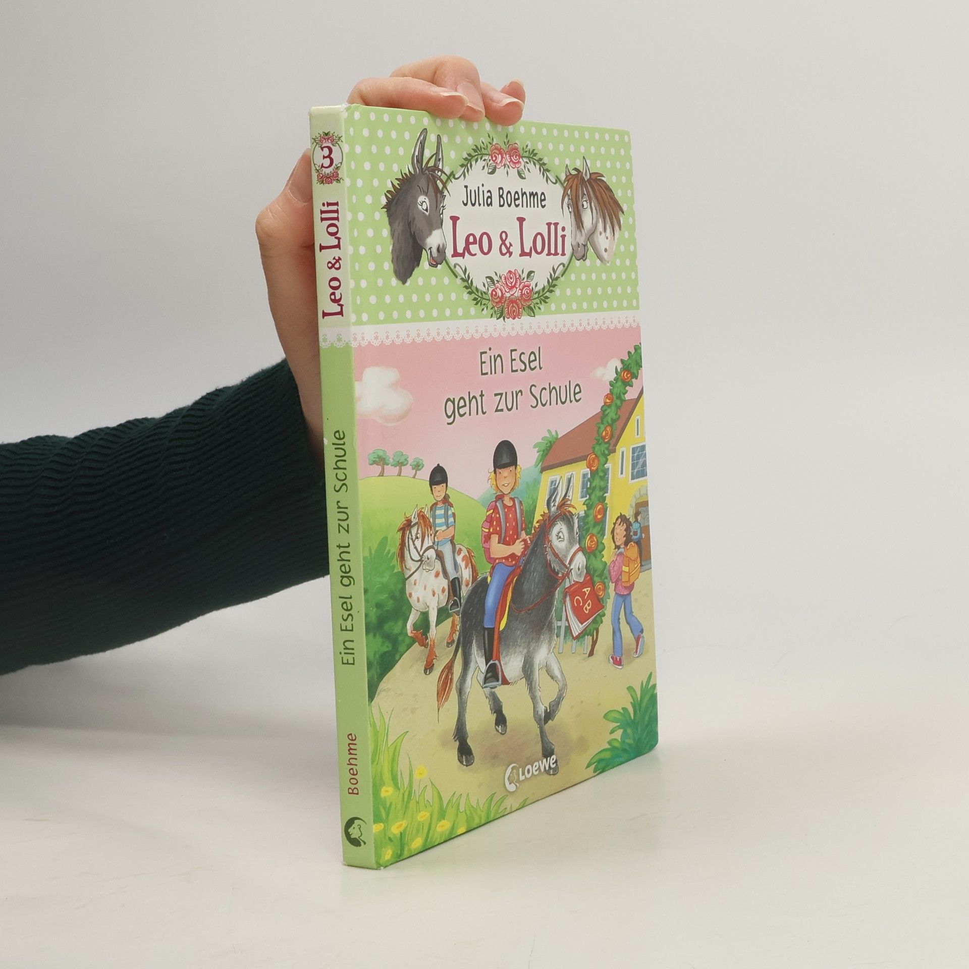 Julia Boehme Leo & Lolli - Ein Esel geht zur Schule